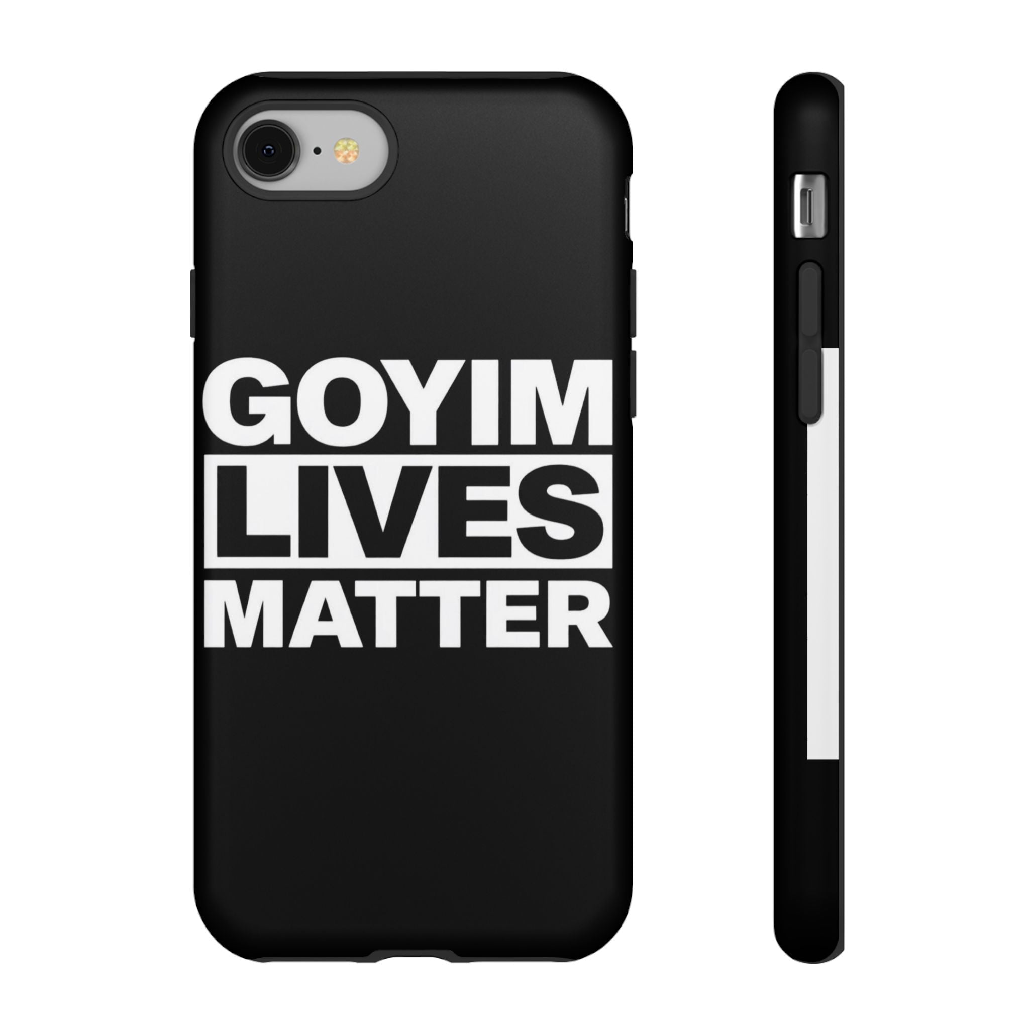 Phone Case — "Goyim Lives Matter" Bold Statement Tough Case