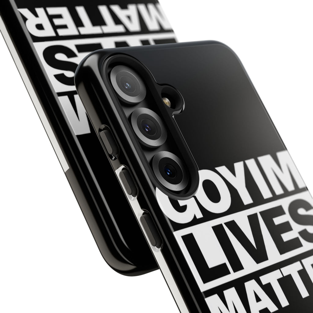 Phone Case — "Goyim Lives Matter" Bold Statement Tough Case