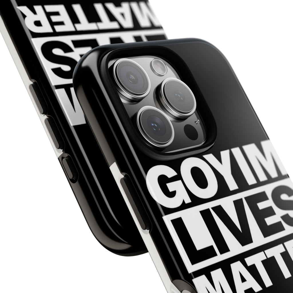 Phone Case — "Goyim Lives Matter" Bold Statement Tough Case