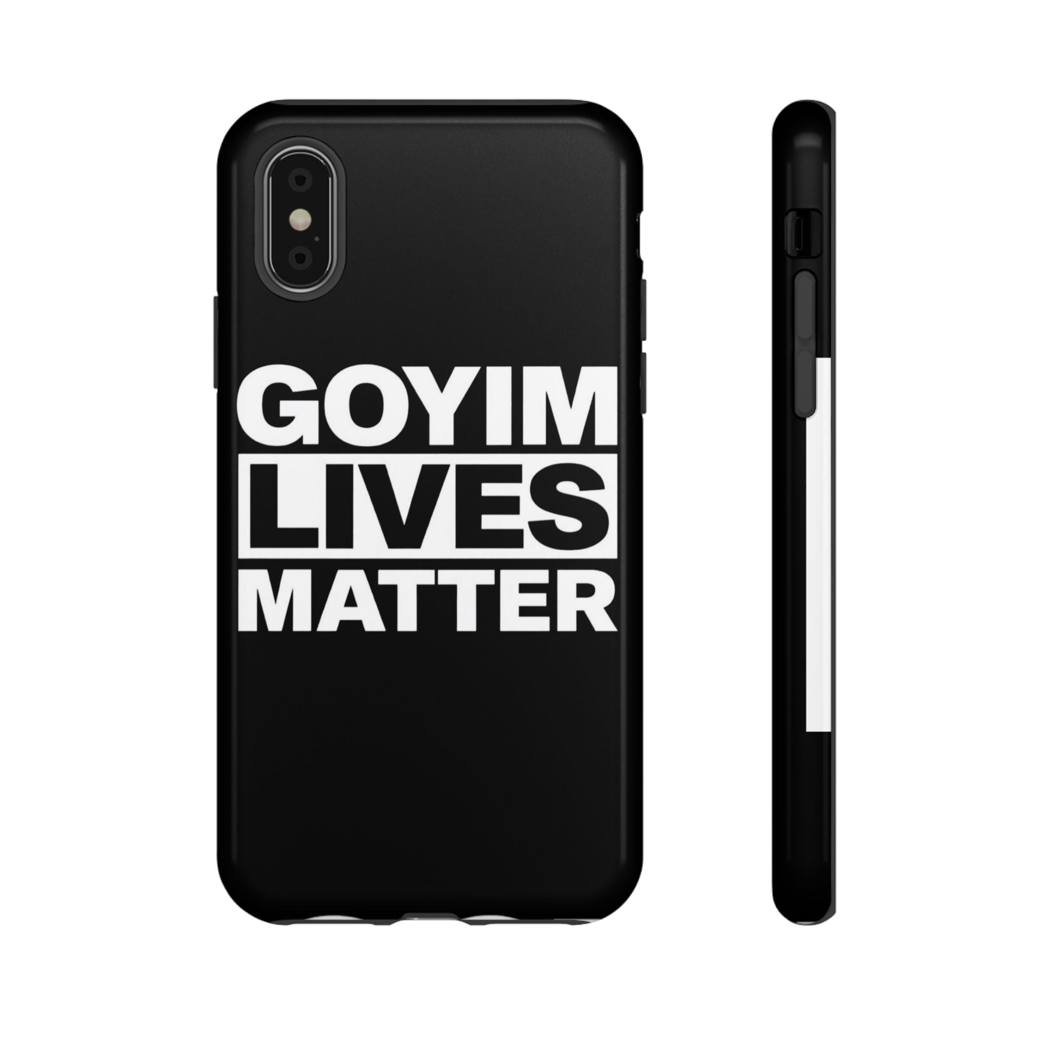 Phone Case — "Goyim Lives Matter" Bold Statement Tough Case