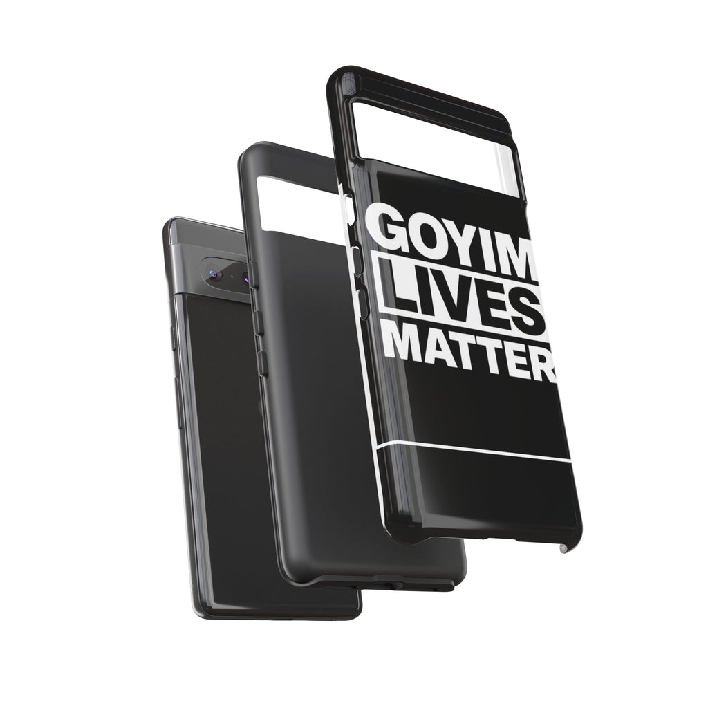 Phone Case — "Goyim Lives Matter" Bold Statement Tough Case