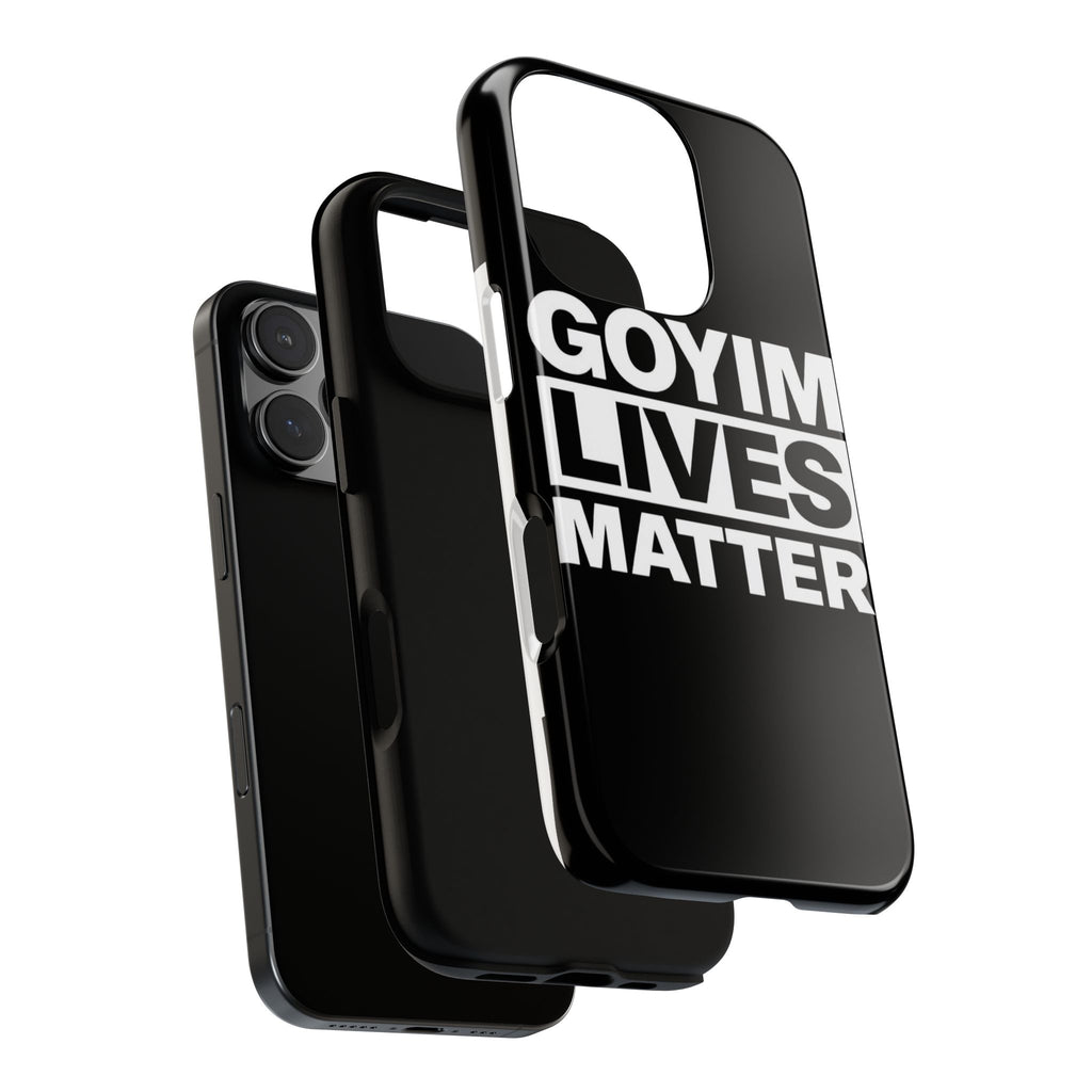 Phone Case — "Goyim Lives Matter" Bold Statement Tough Case