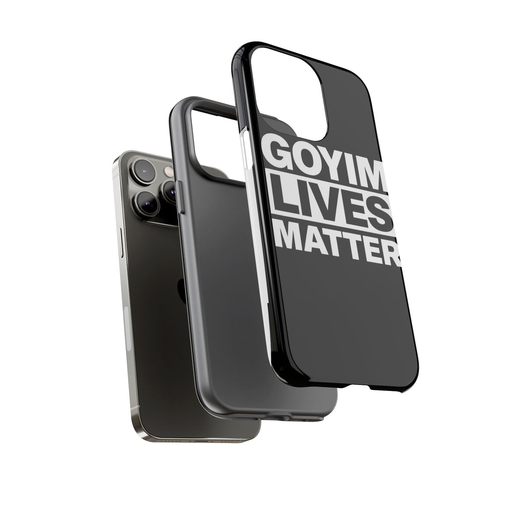 Phone Case — "Goyim Lives Matter" Bold Statement Tough Case