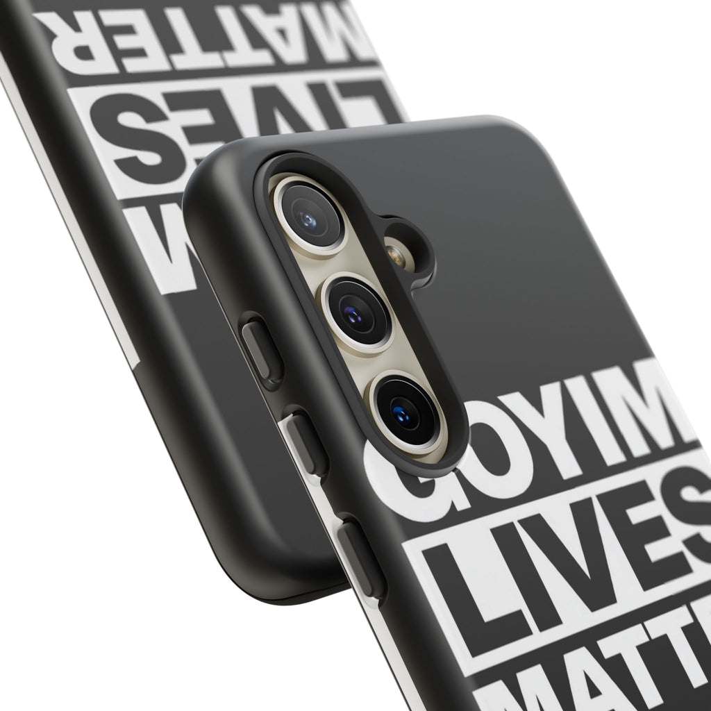Phone Case — "Goyim Lives Matter" Bold Statement Tough Case