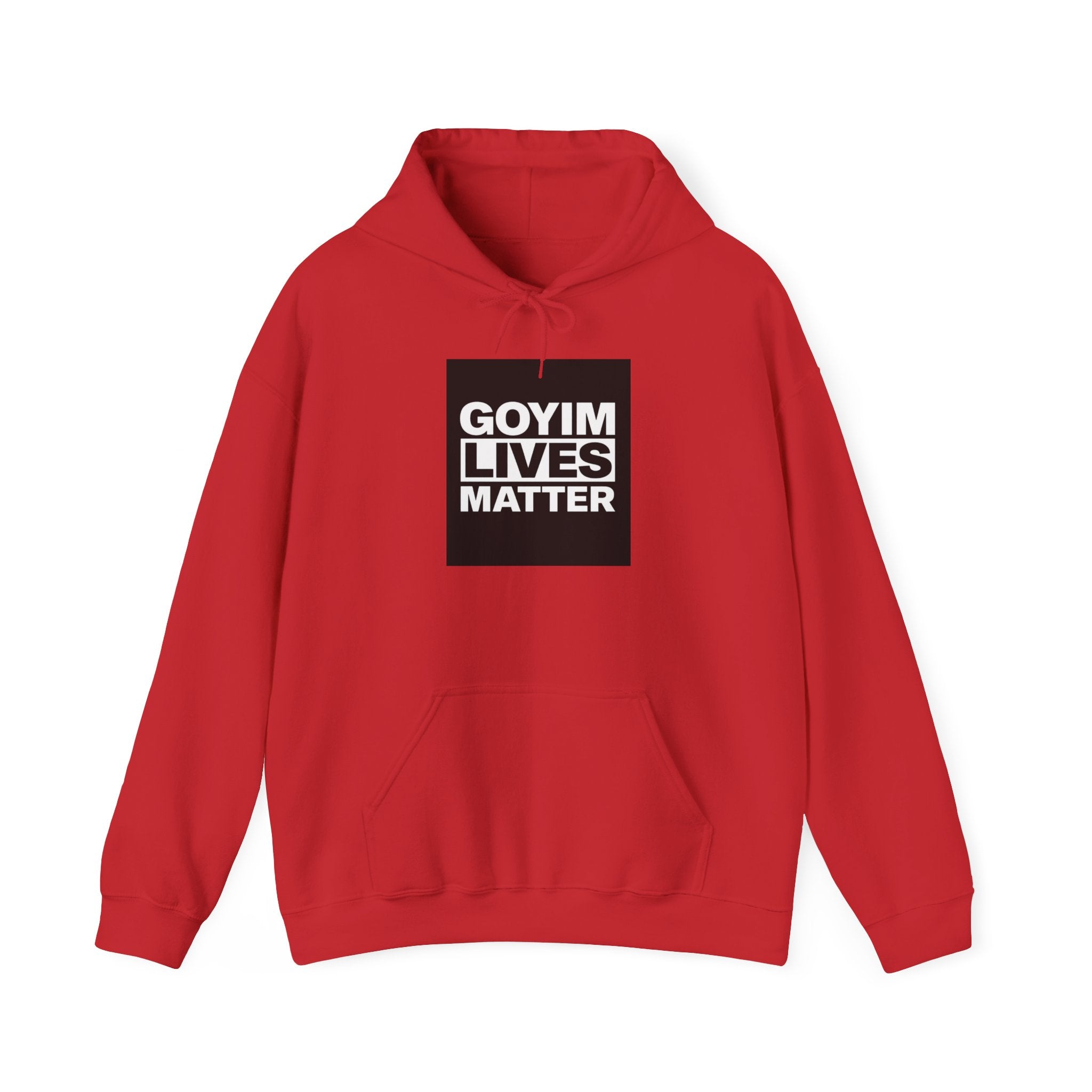Hoodie — "Goyim Lives Matter" Bold Statement Pullover