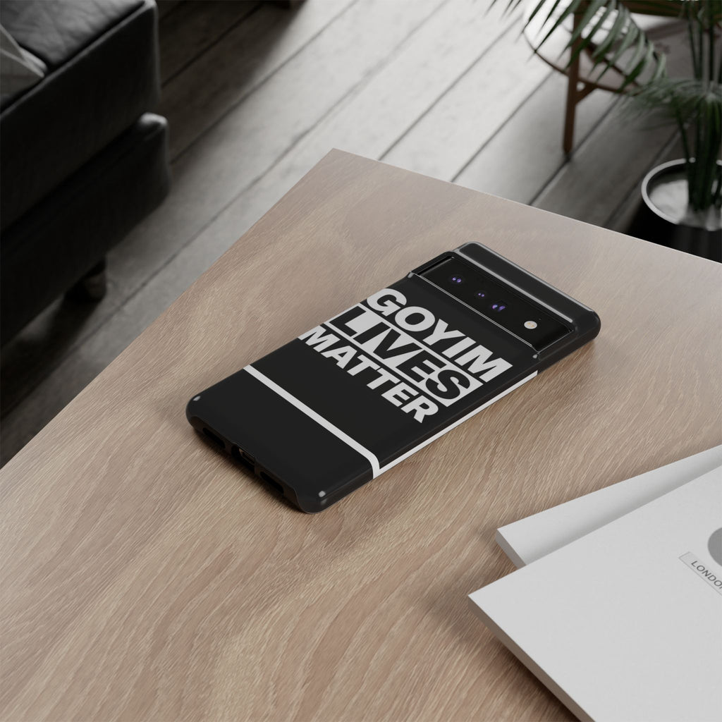 Phone Case — "Goyim Lives Matter" Bold Statement Tough Case