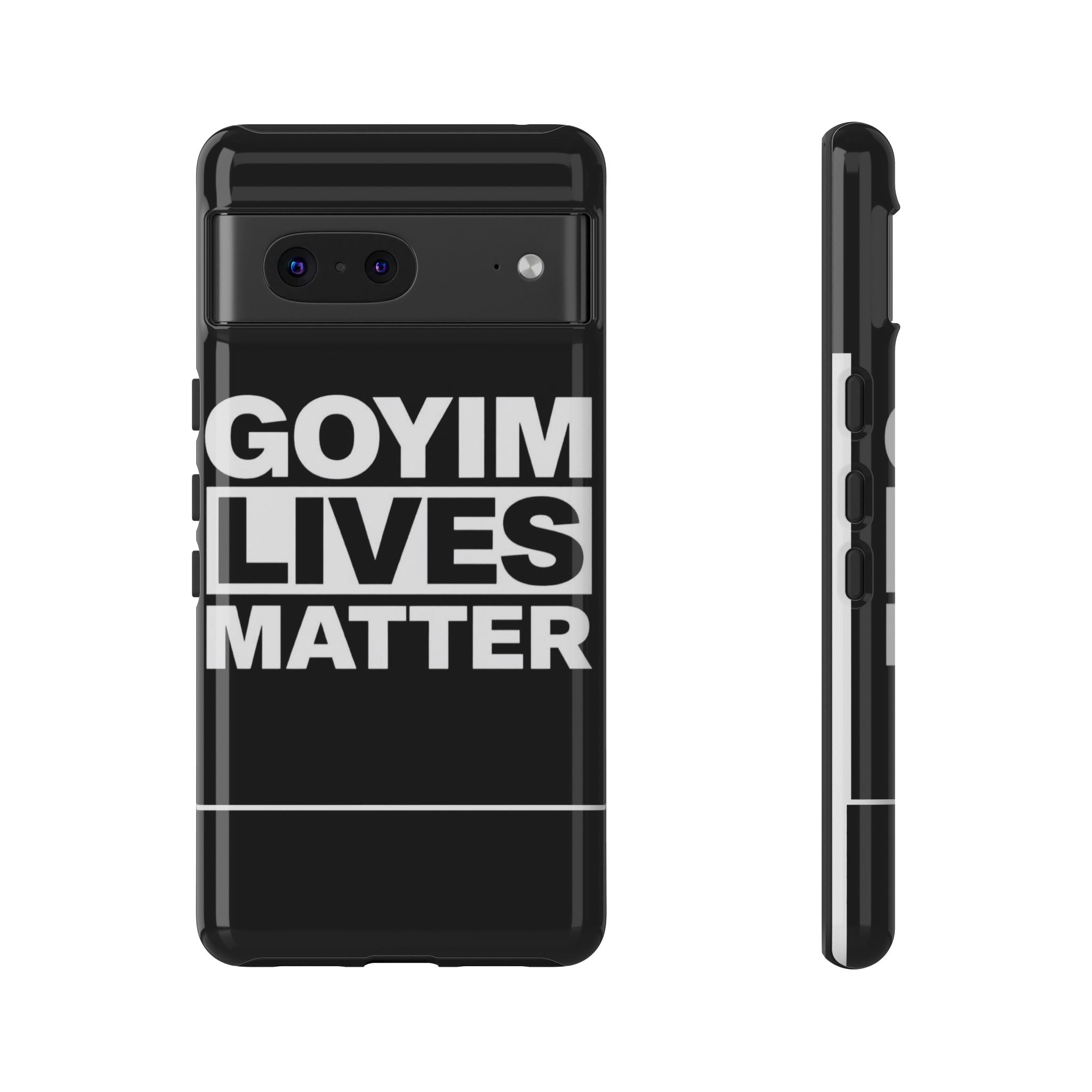 Phone Case — "Goyim Lives Matter" Bold Statement Tough Case