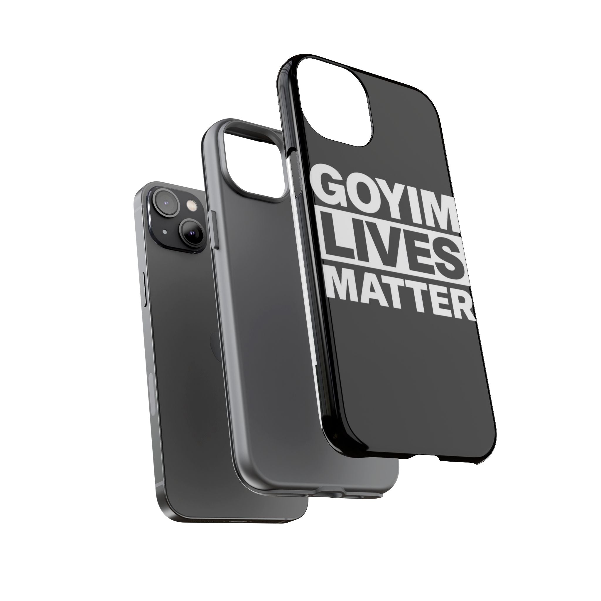 Phone Case — "Goyim Lives Matter" Bold Statement Tough Case