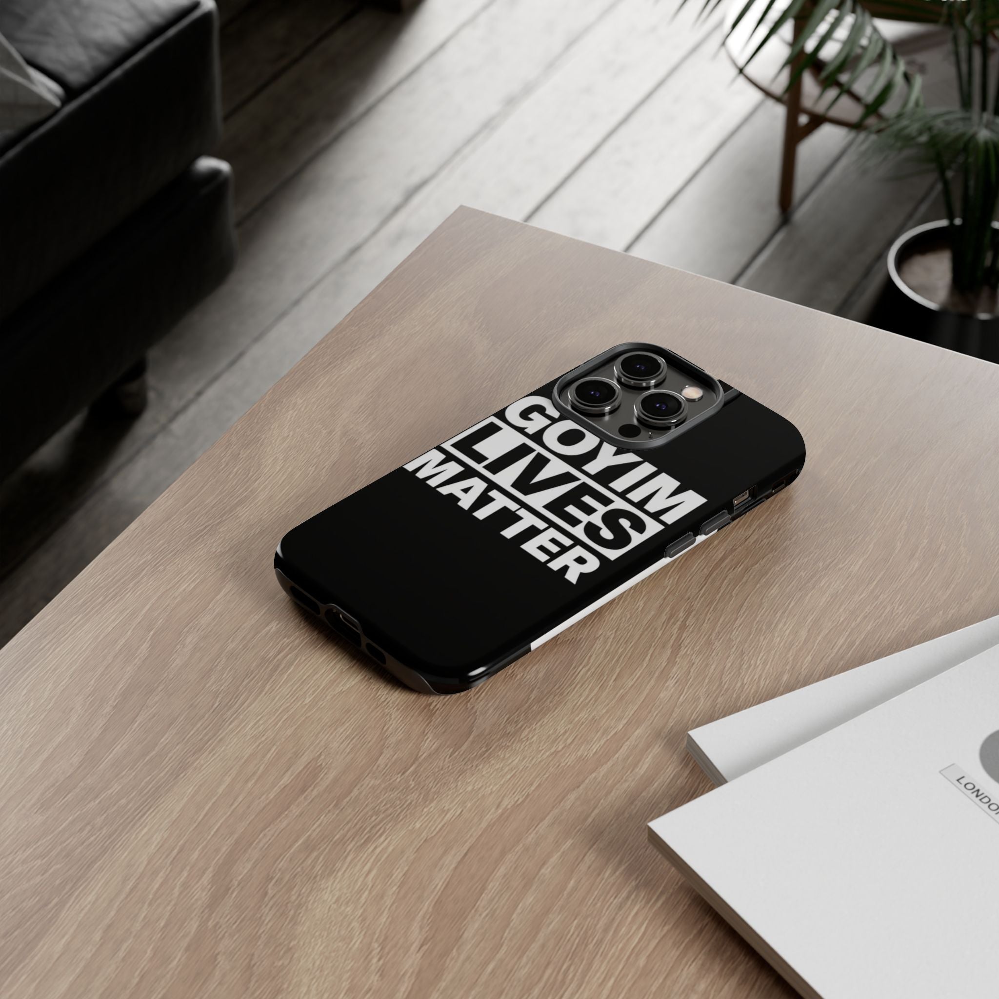 Phone Case — "Goyim Lives Matter" Bold Statement Tough Case