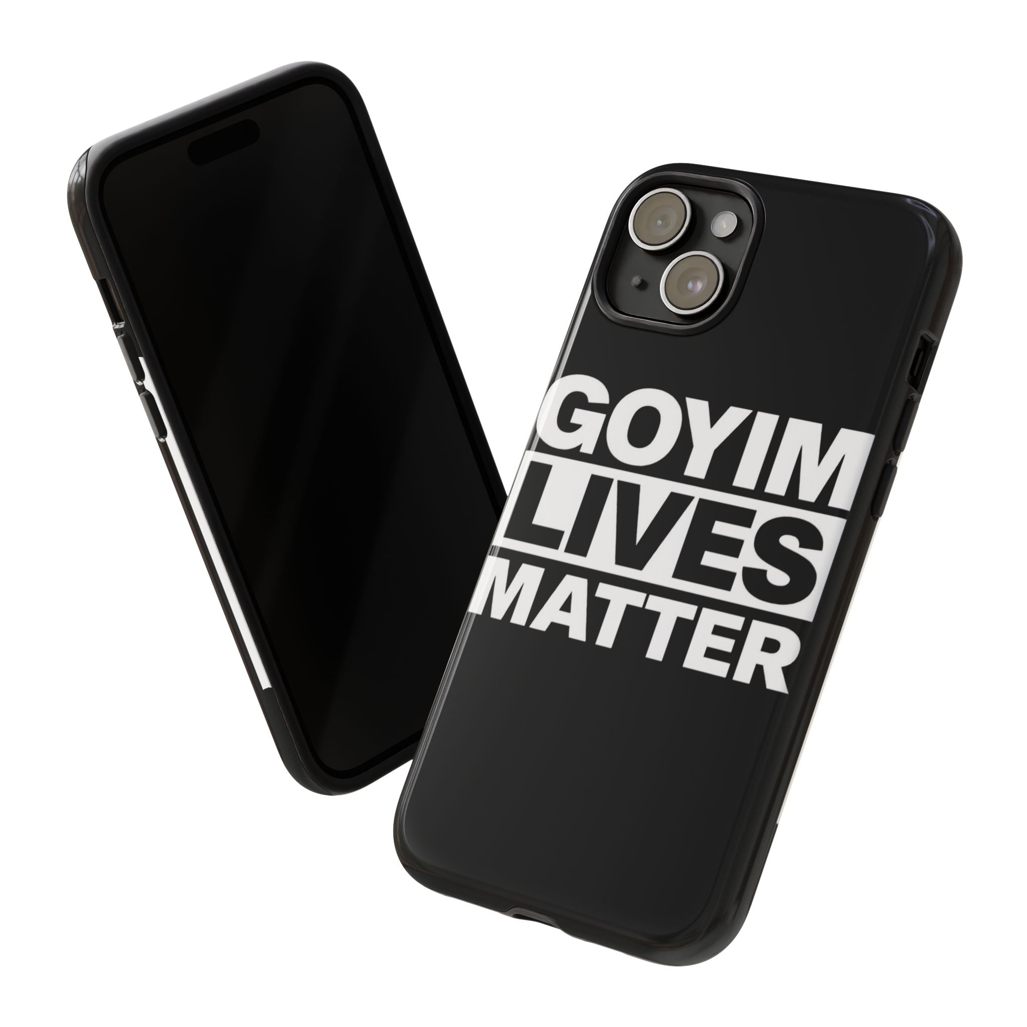 Phone Case — "Goyim Lives Matter" Bold Statement Tough Case