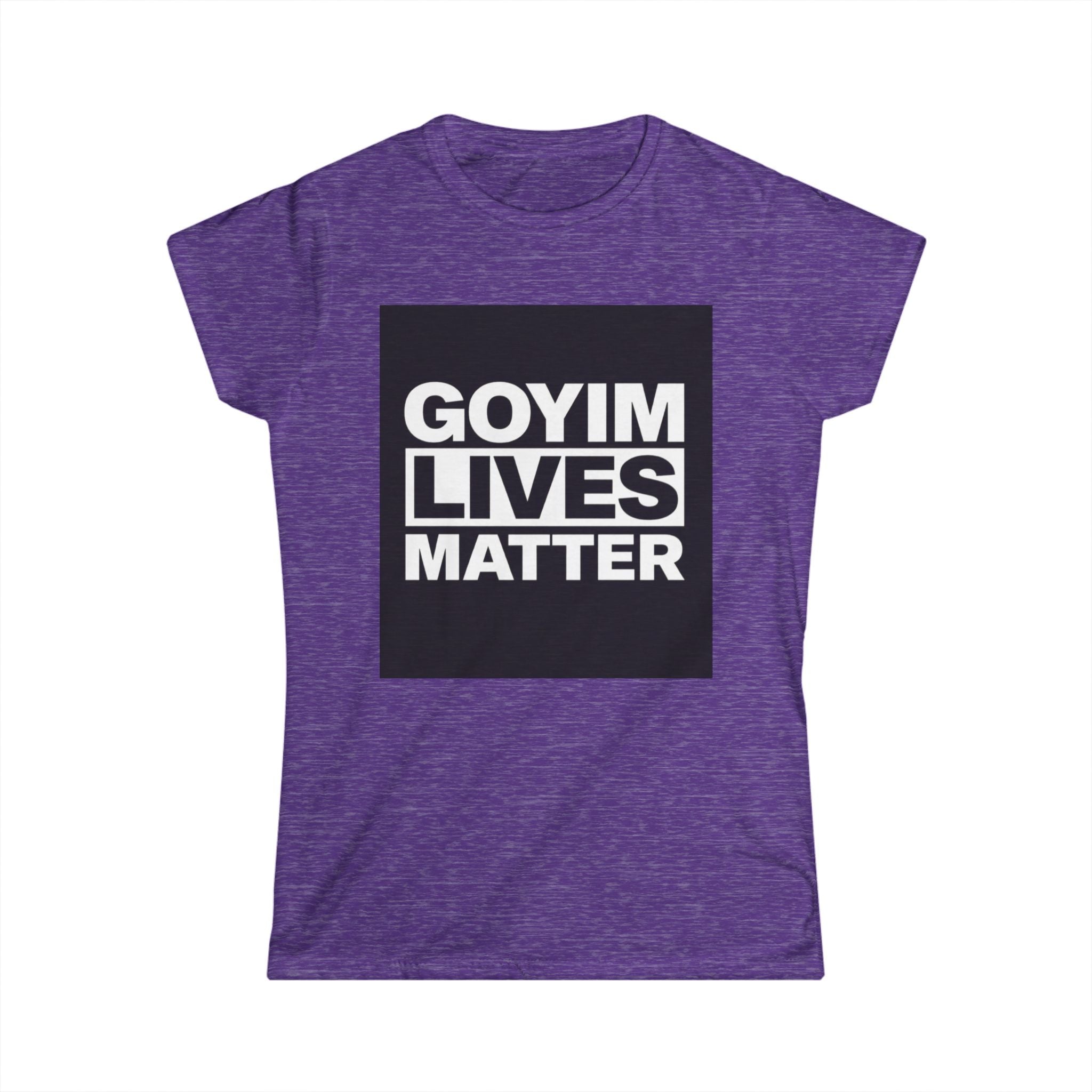 Woman's T-Shirt — "Goyim Lives Matter" Statement Tee