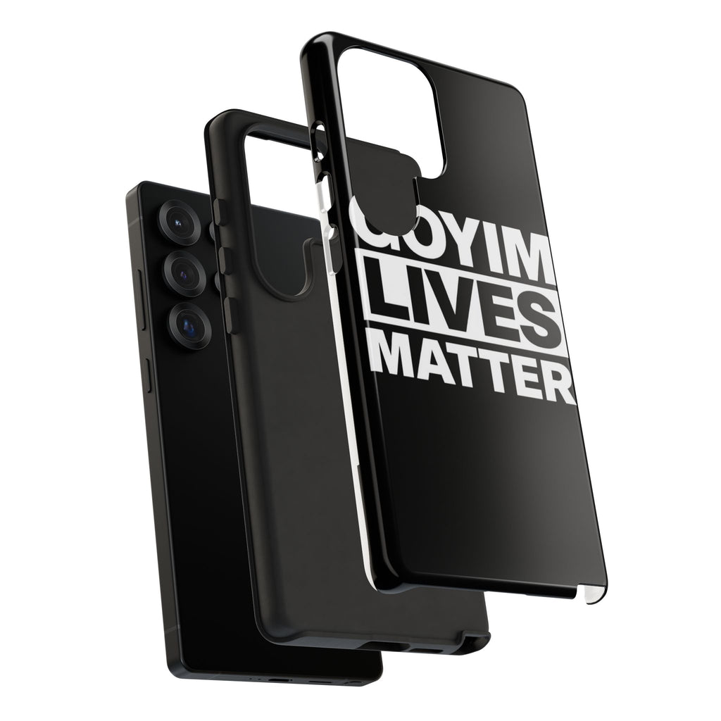 Phone Case — "Goyim Lives Matter" Bold Statement Tough Case