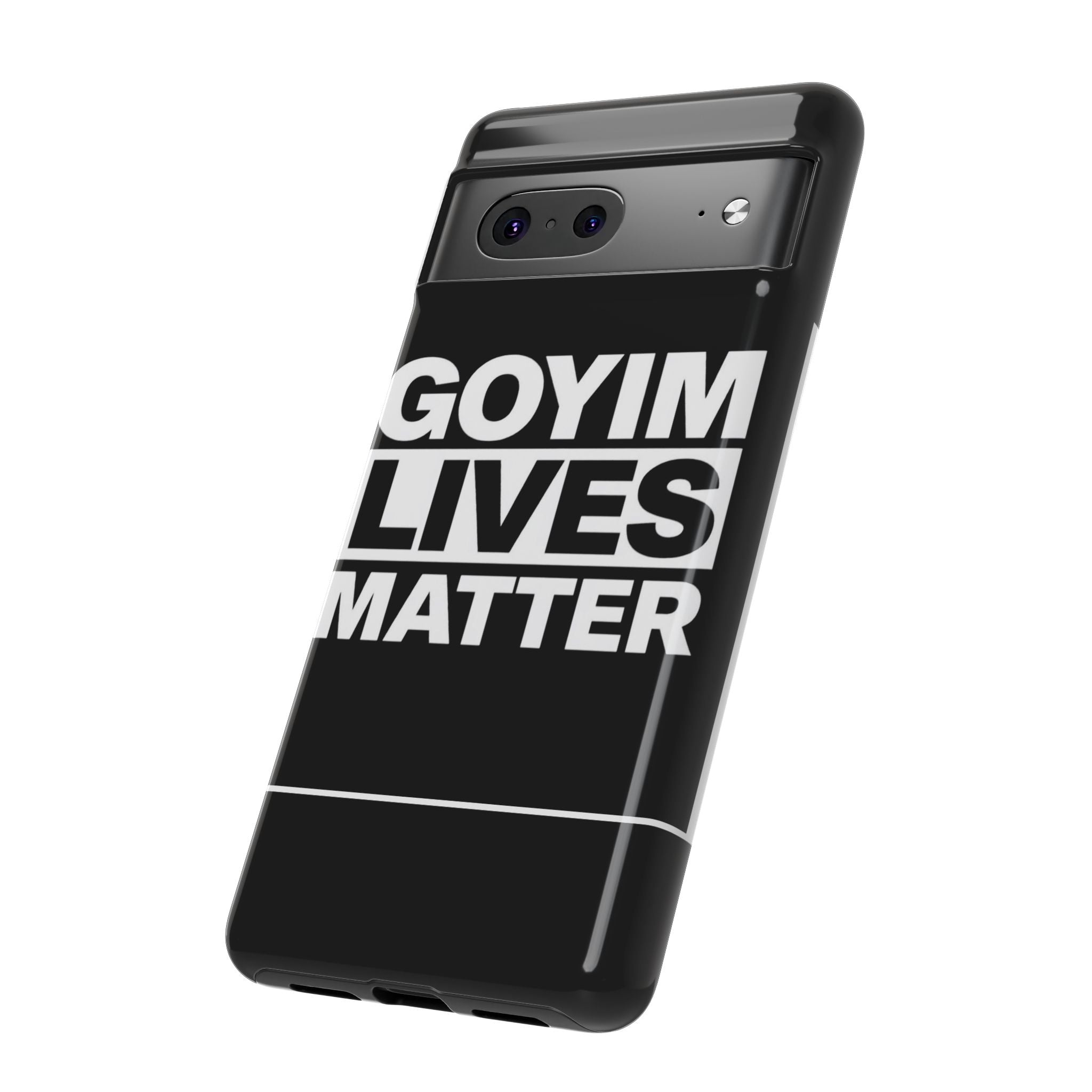 Phone Case — "Goyim Lives Matter" Bold Statement Tough Case