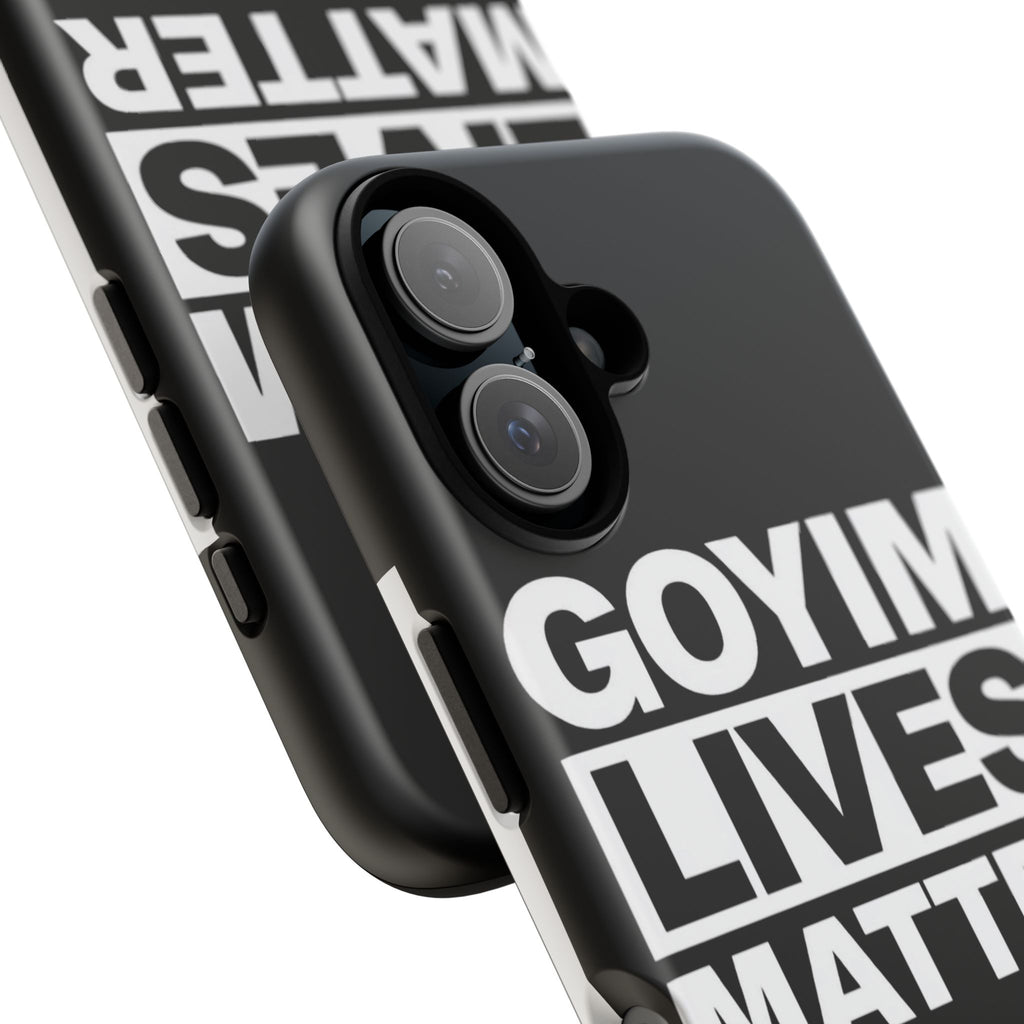 Phone Case — "Goyim Lives Matter" Bold Statement Tough Case