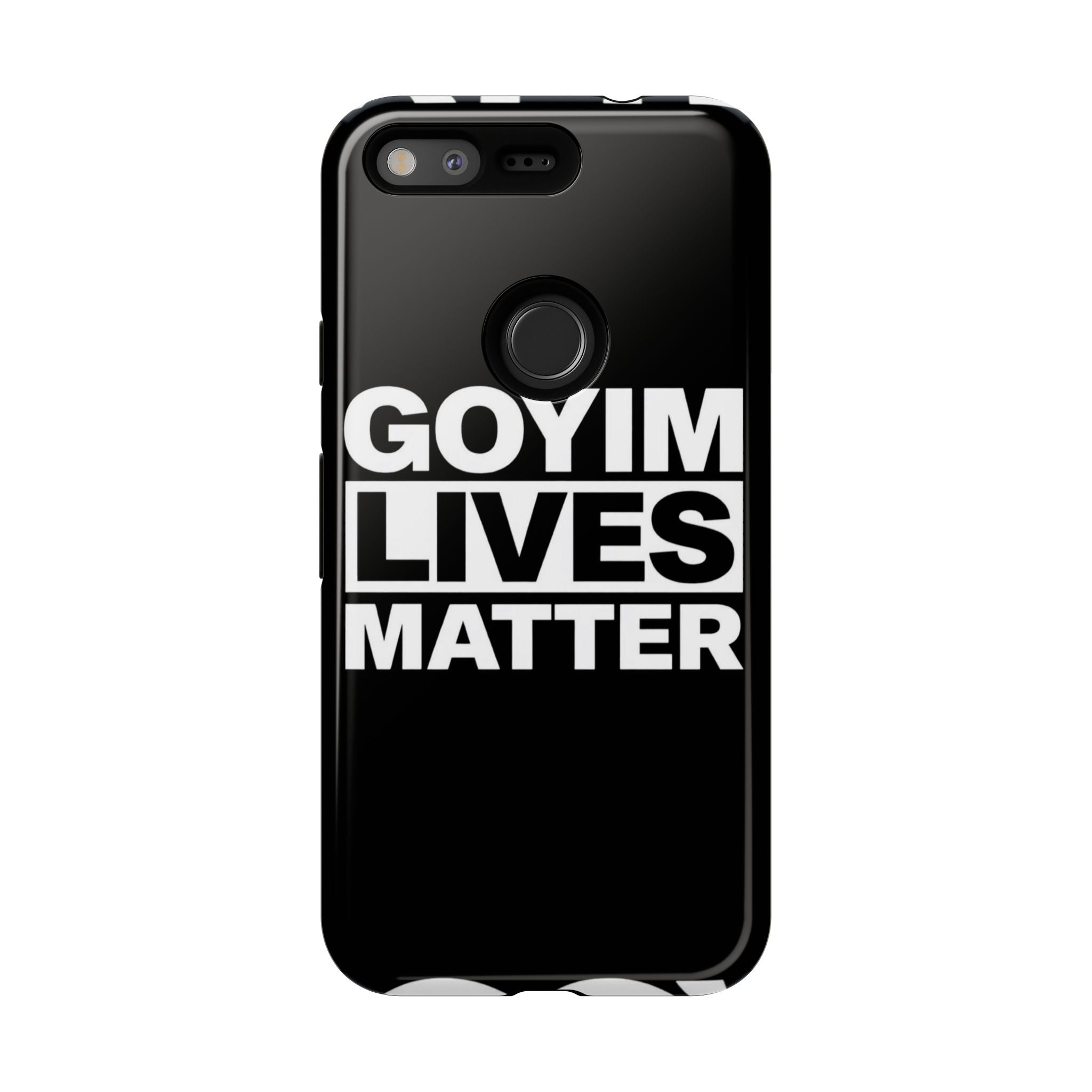 Phone Case — "Goyim Lives Matter" Bold Statement Tough Case