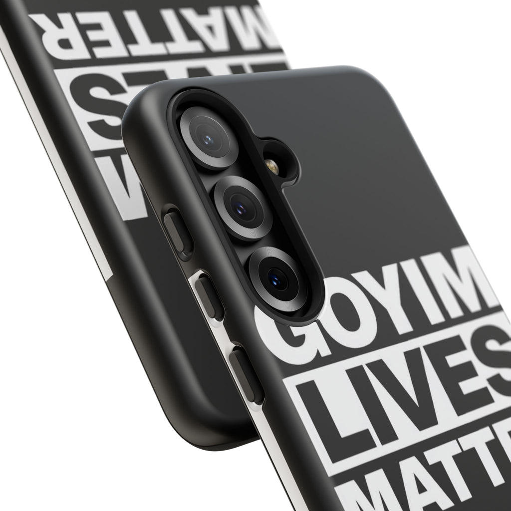 Phone Case — "Goyim Lives Matter" Bold Statement Tough Case