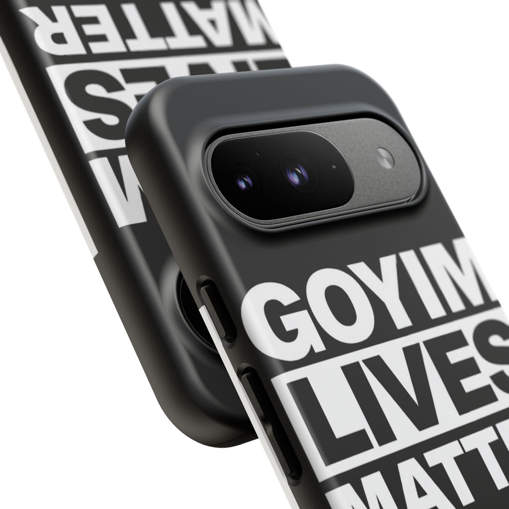 Phone Case — "Goyim Lives Matter" Bold Statement Tough Case