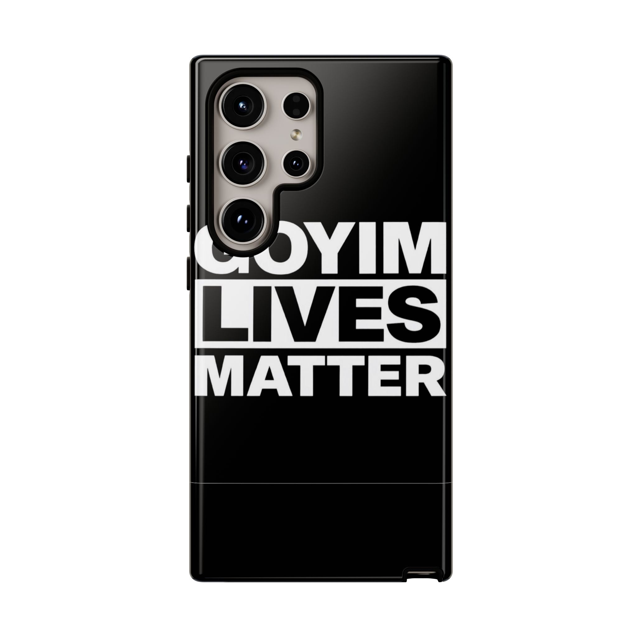 Phone Case — "Goyim Lives Matter" Bold Statement Tough Case