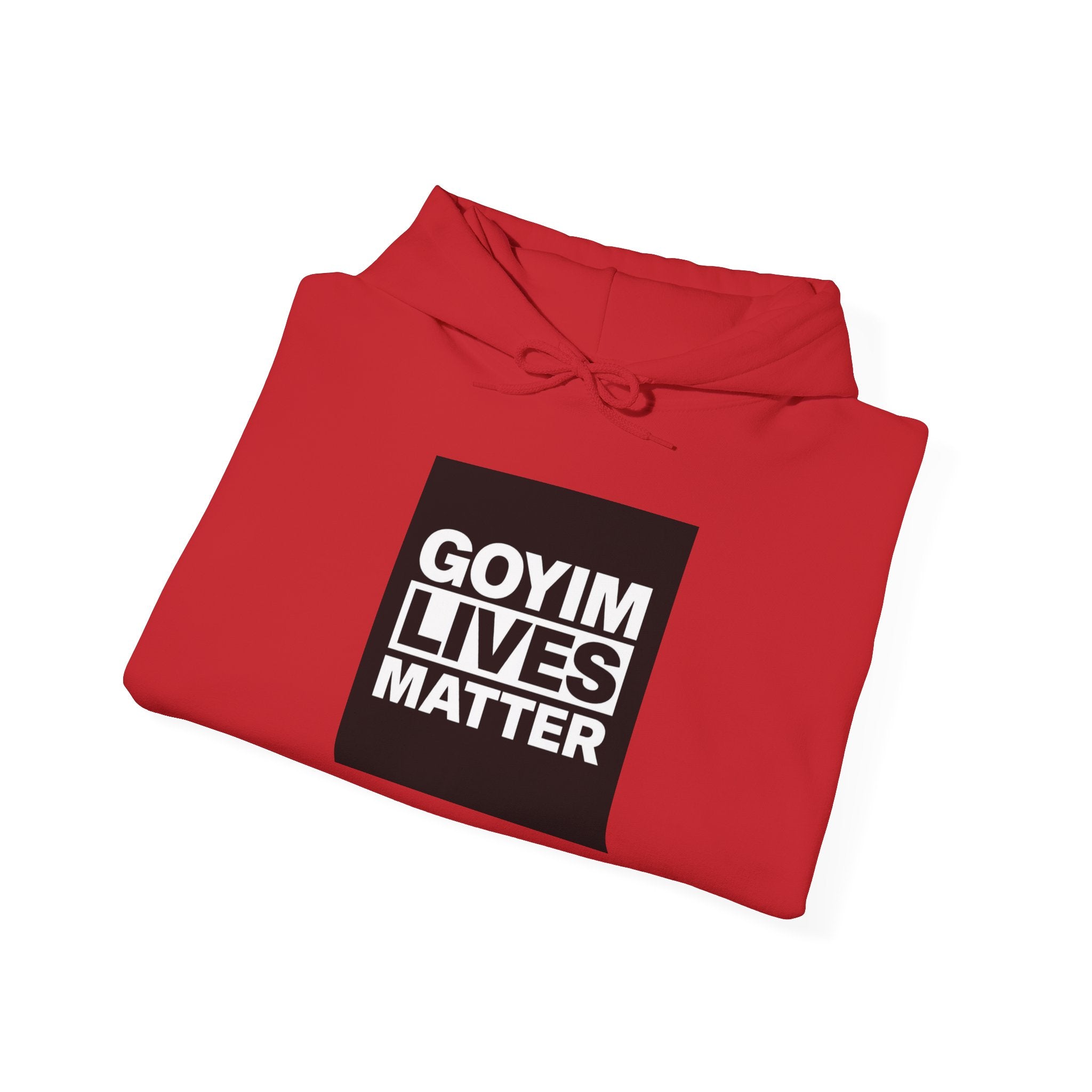 Hoodie — "Goyim Lives Matter" Bold Statement Pullover