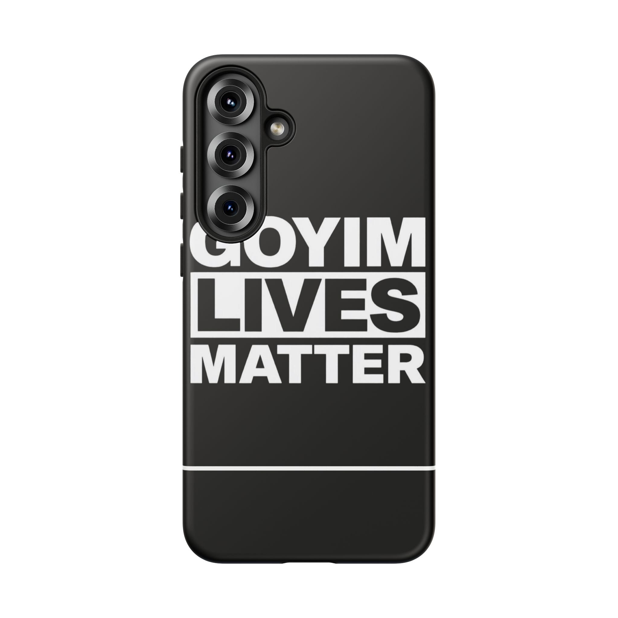 Phone Case — "Goyim Lives Matter" Bold Statement Tough Case