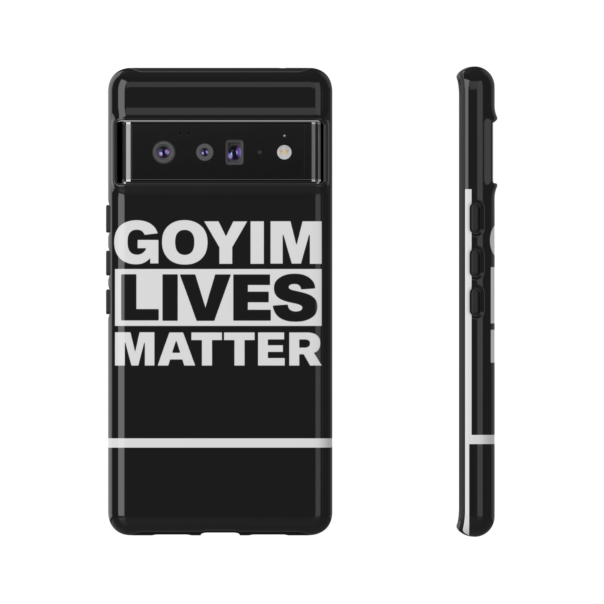 Phone Case — "Goyim Lives Matter" Bold Statement Tough Case