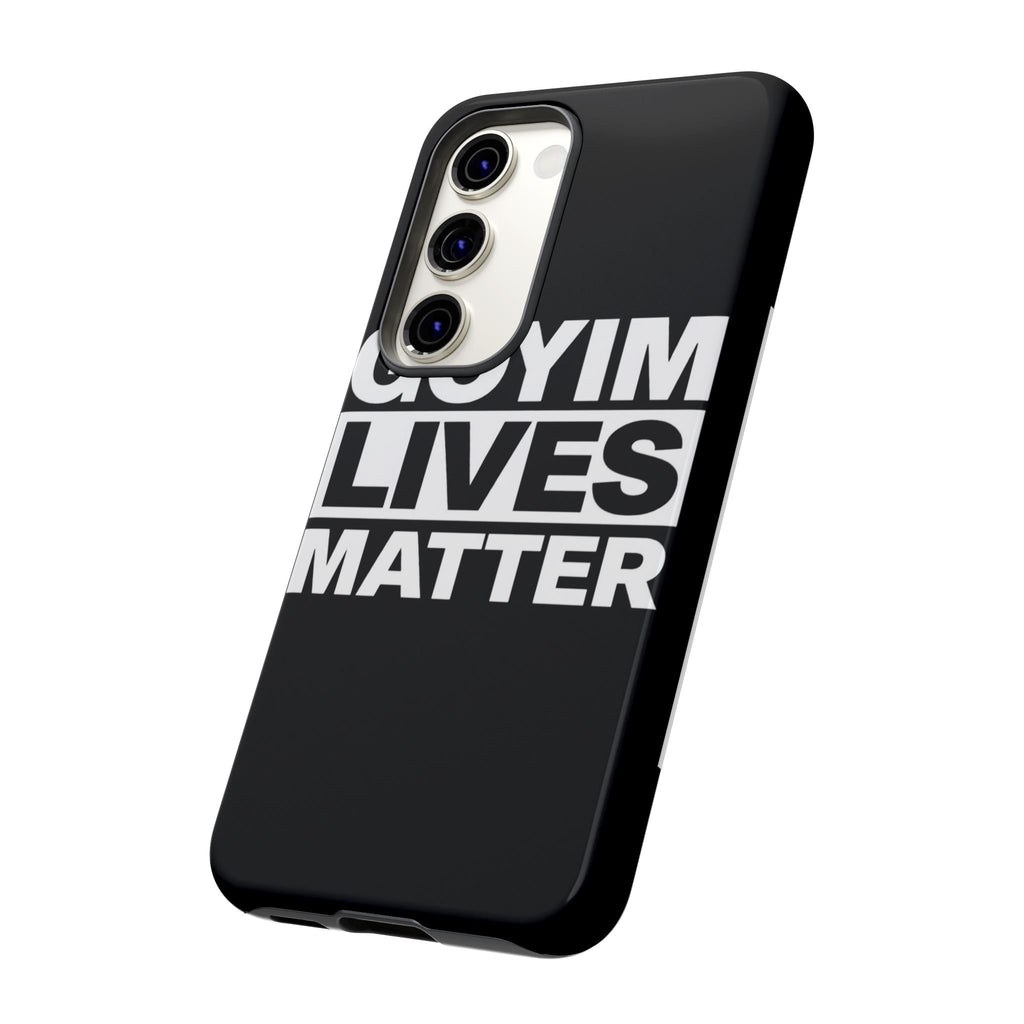 Phone Case — "Goyim Lives Matter" Bold Statement Tough Case