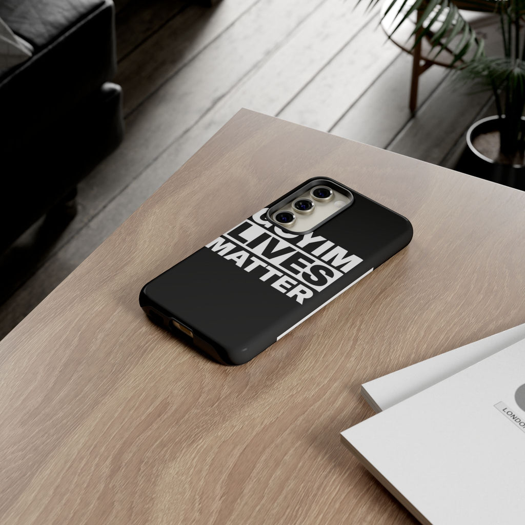 Phone Case — "Goyim Lives Matter" Bold Statement Tough Case