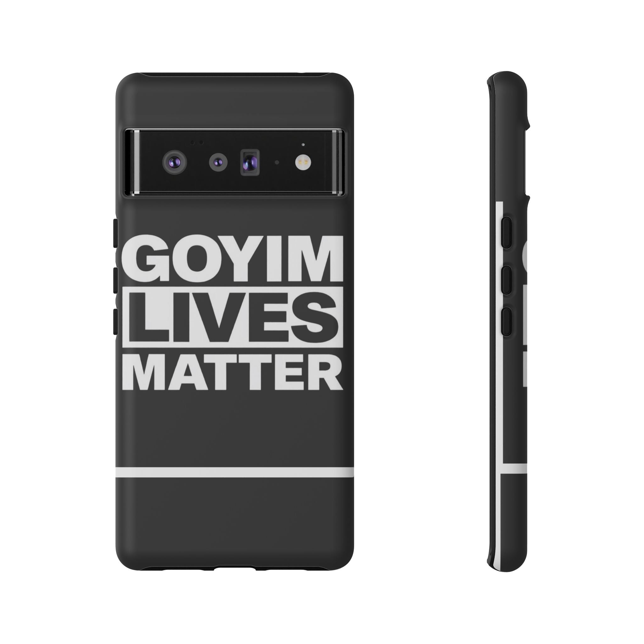 Phone Case — "Goyim Lives Matter" Bold Statement Tough Case