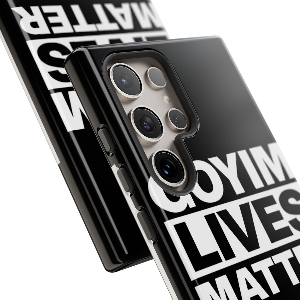 Phone Case — "Goyim Lives Matter" Bold Statement Tough Case