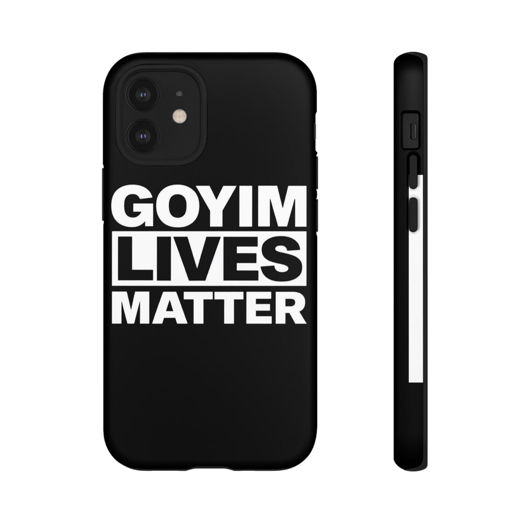 Phone Case — "Goyim Lives Matter" Bold Statement Tough Case