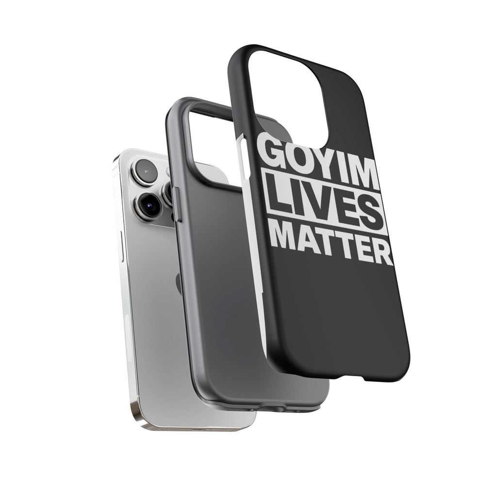 Phone Case — "Goyim Lives Matter" Bold Statement Tough Case