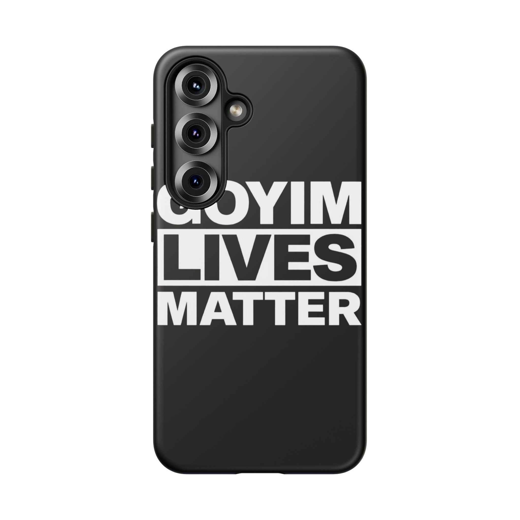 Phone Case — "Goyim Lives Matter" Bold Statement Tough Case