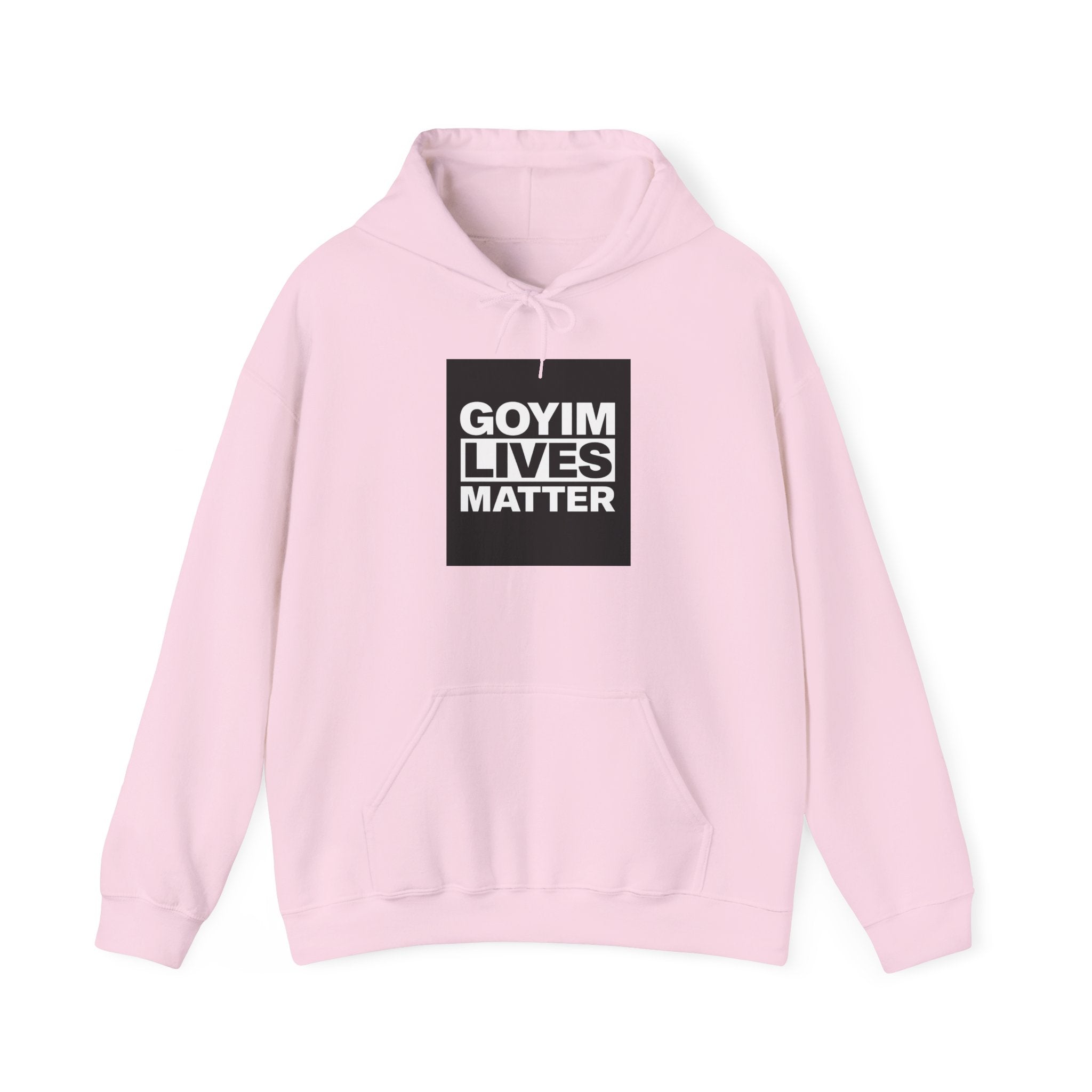Hoodie — "Goyim Lives Matter" Bold Statement Pullover