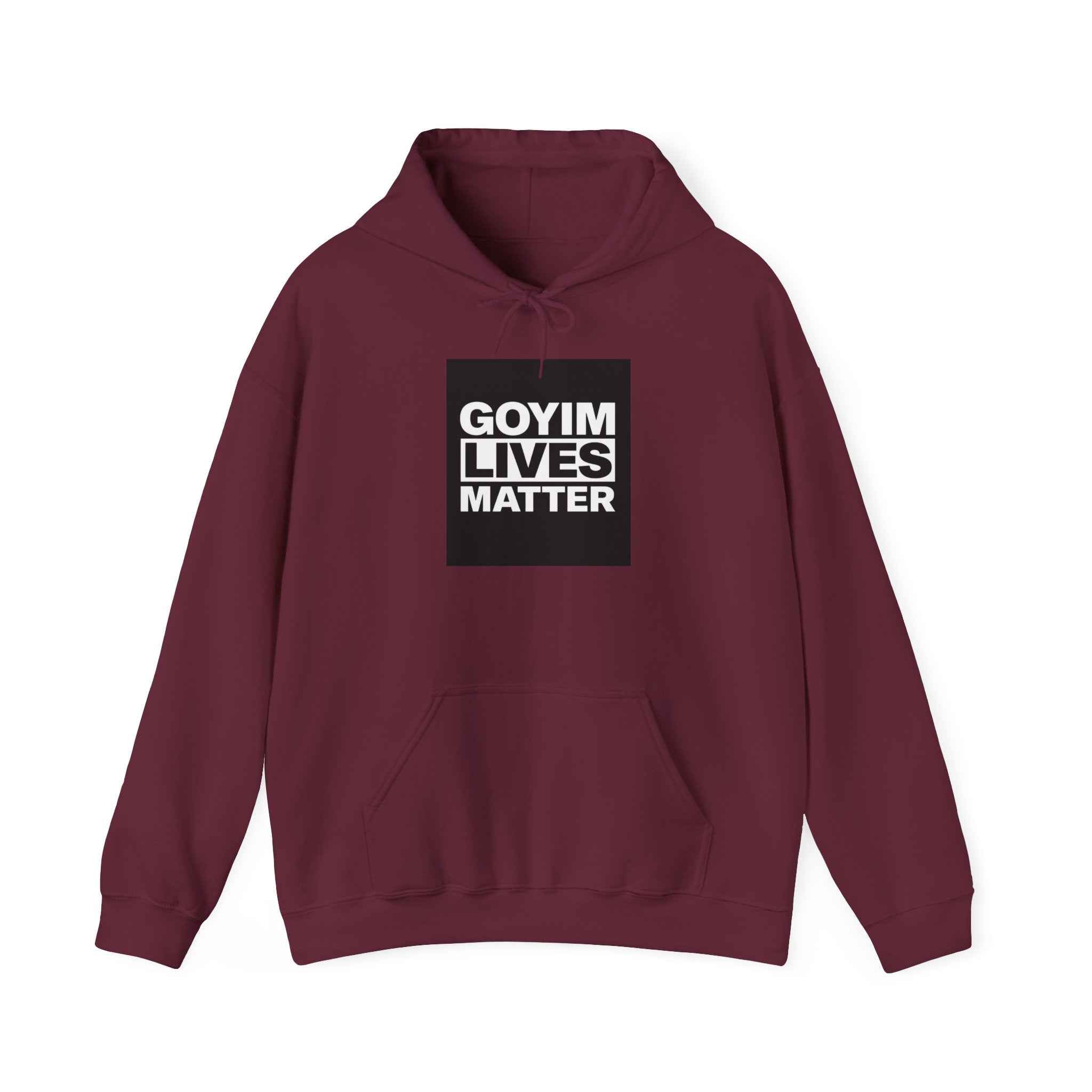 Hoodie — "Goyim Lives Matter" Bold Statement Pullover