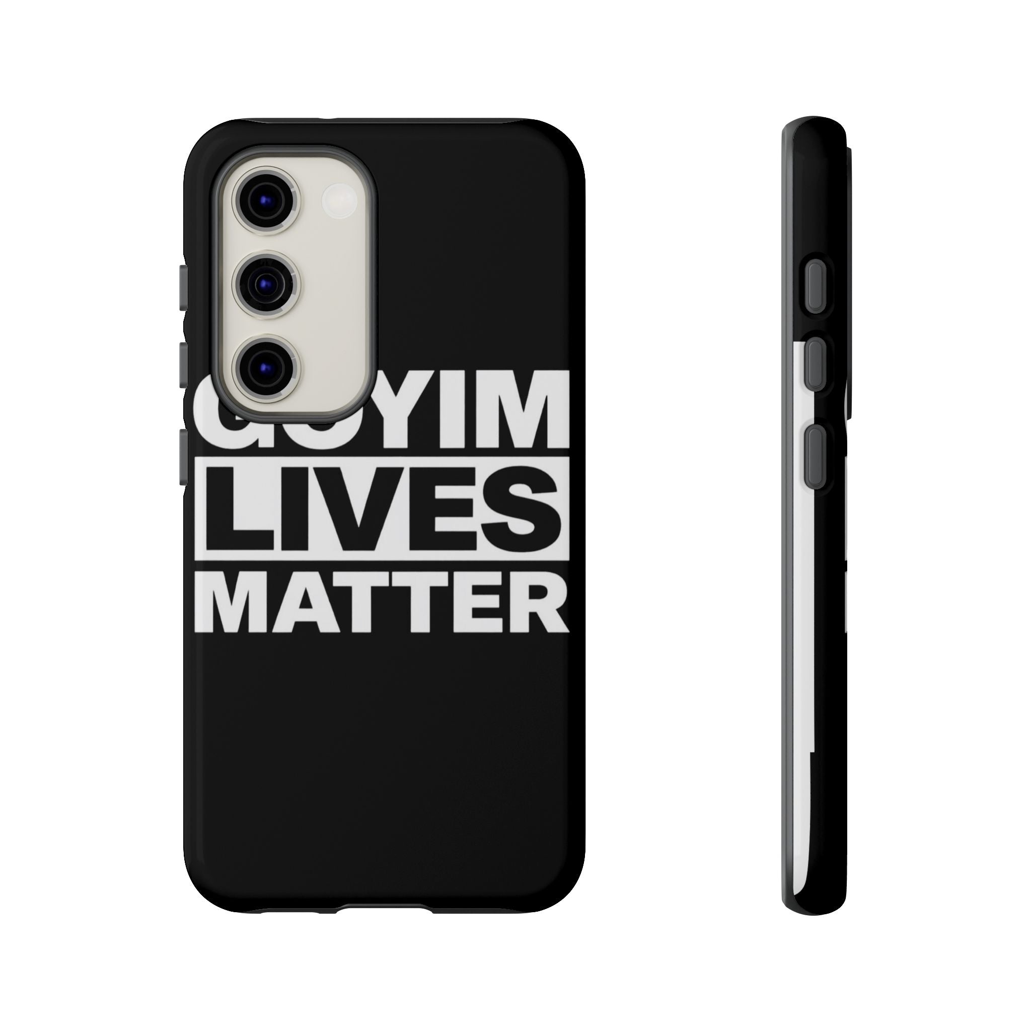 Phone Case — "Goyim Lives Matter" Bold Statement Tough Case