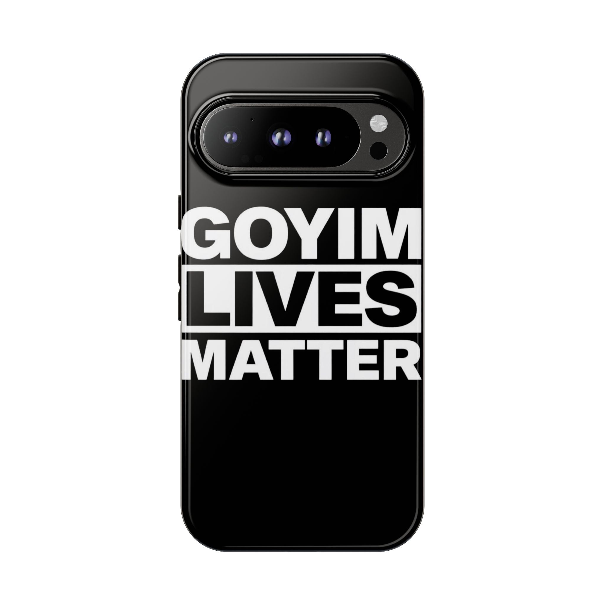Phone Case — "Goyim Lives Matter" Bold Statement Tough Case