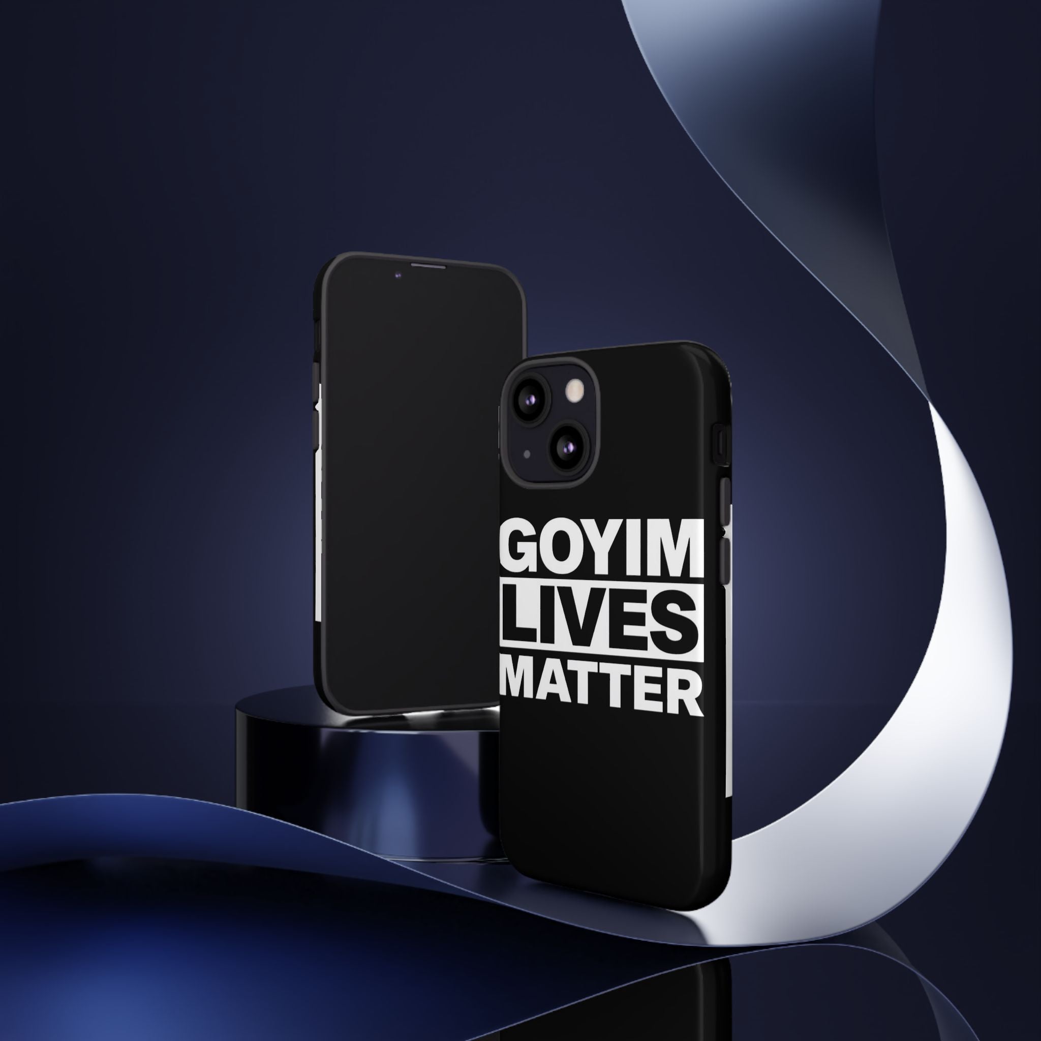 Phone Case — "Goyim Lives Matter" Bold Statement Tough Case