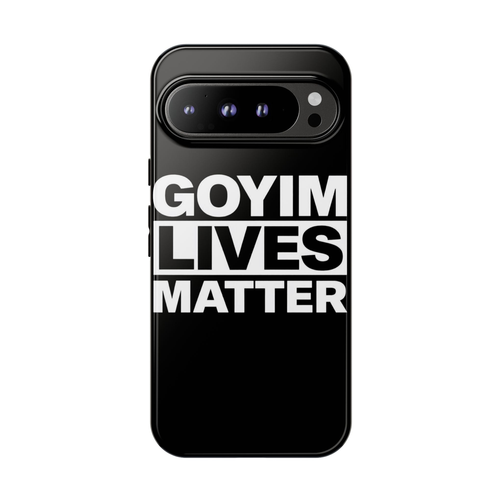 Phone Case — "Goyim Lives Matter" Bold Statement Tough Case