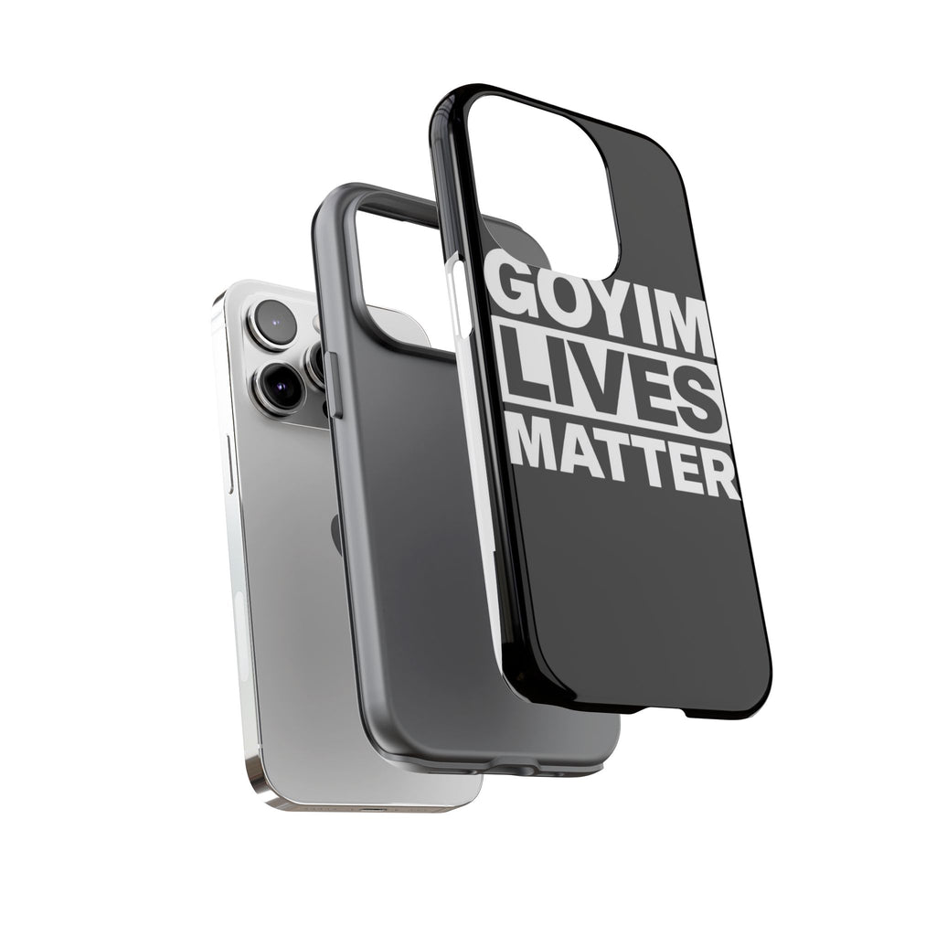 Phone Case — "Goyim Lives Matter" Bold Statement Tough Case