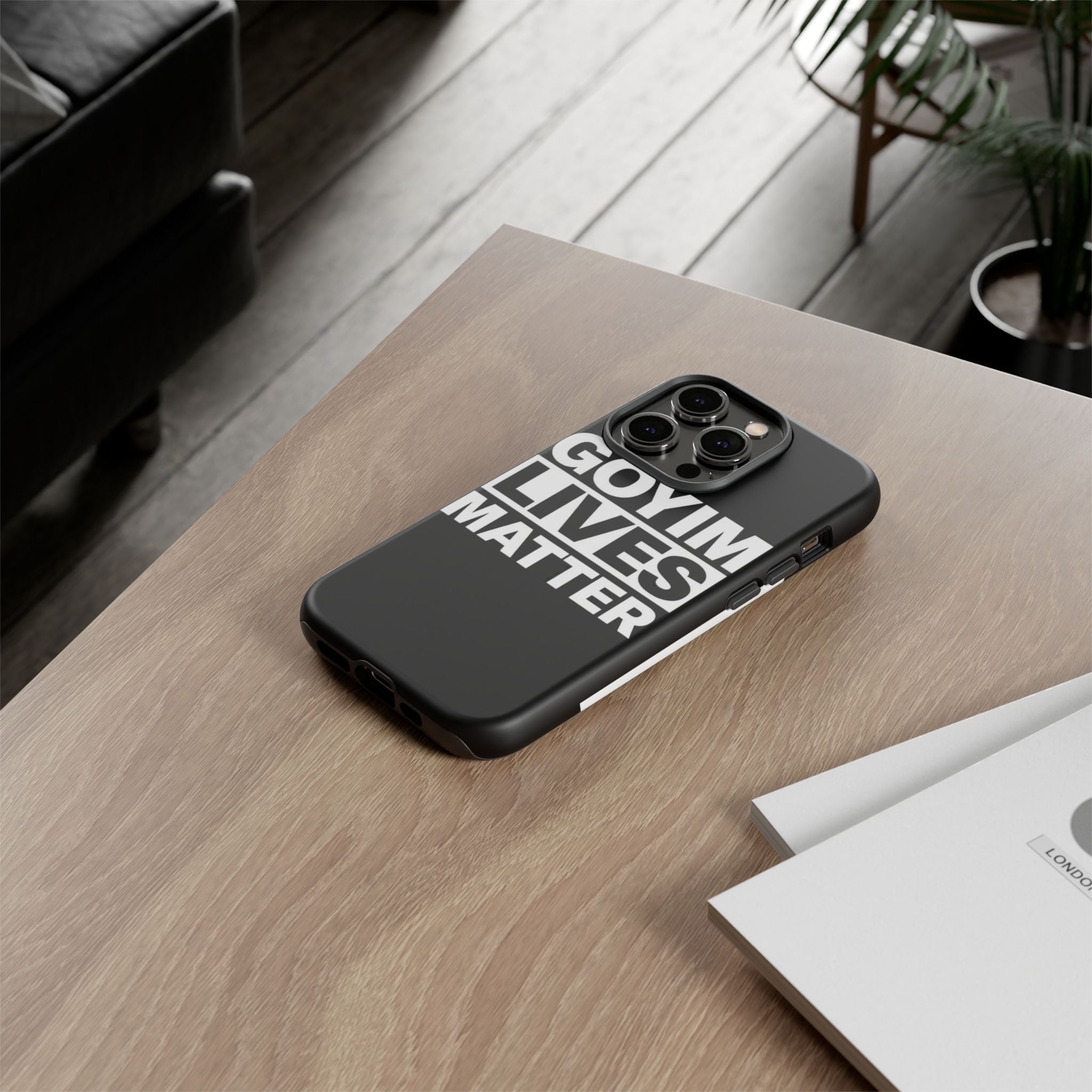 Phone Case — "Goyim Lives Matter" Bold Statement Tough Case