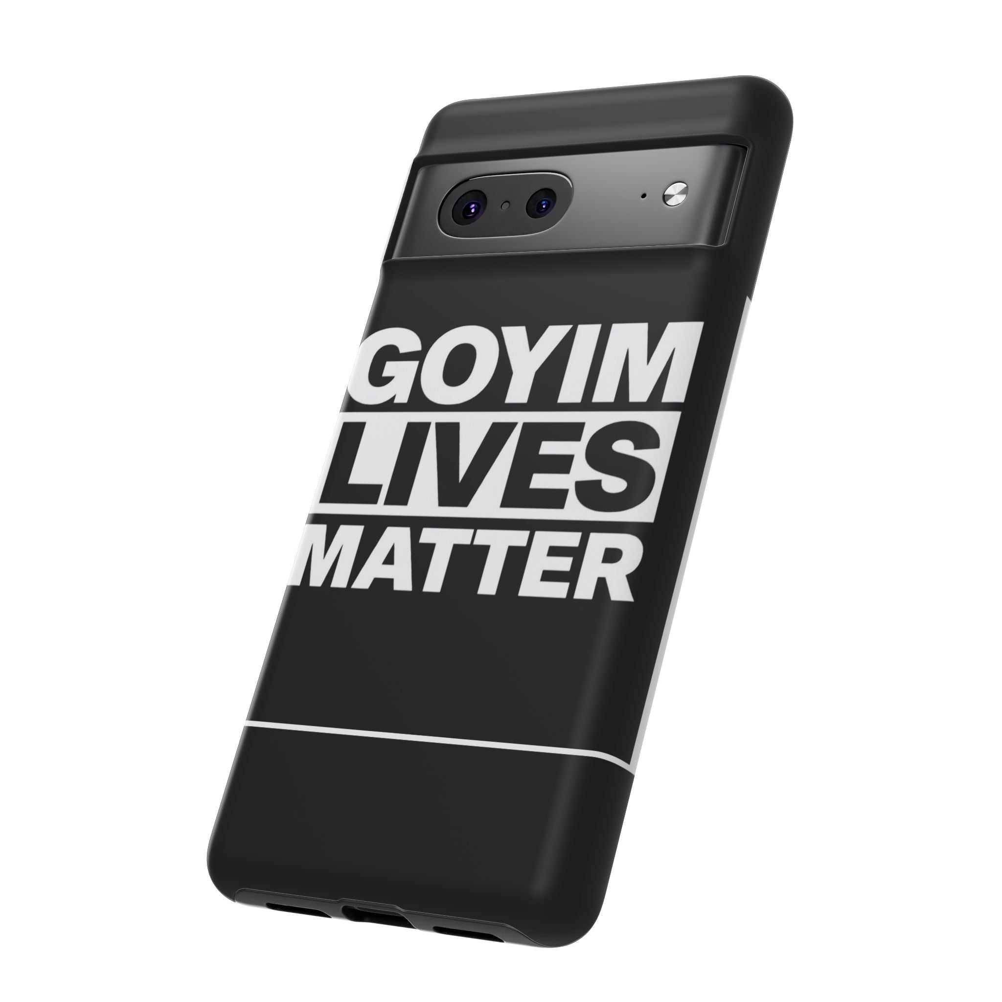 Phone Case — "Goyim Lives Matter" Bold Statement Tough Case