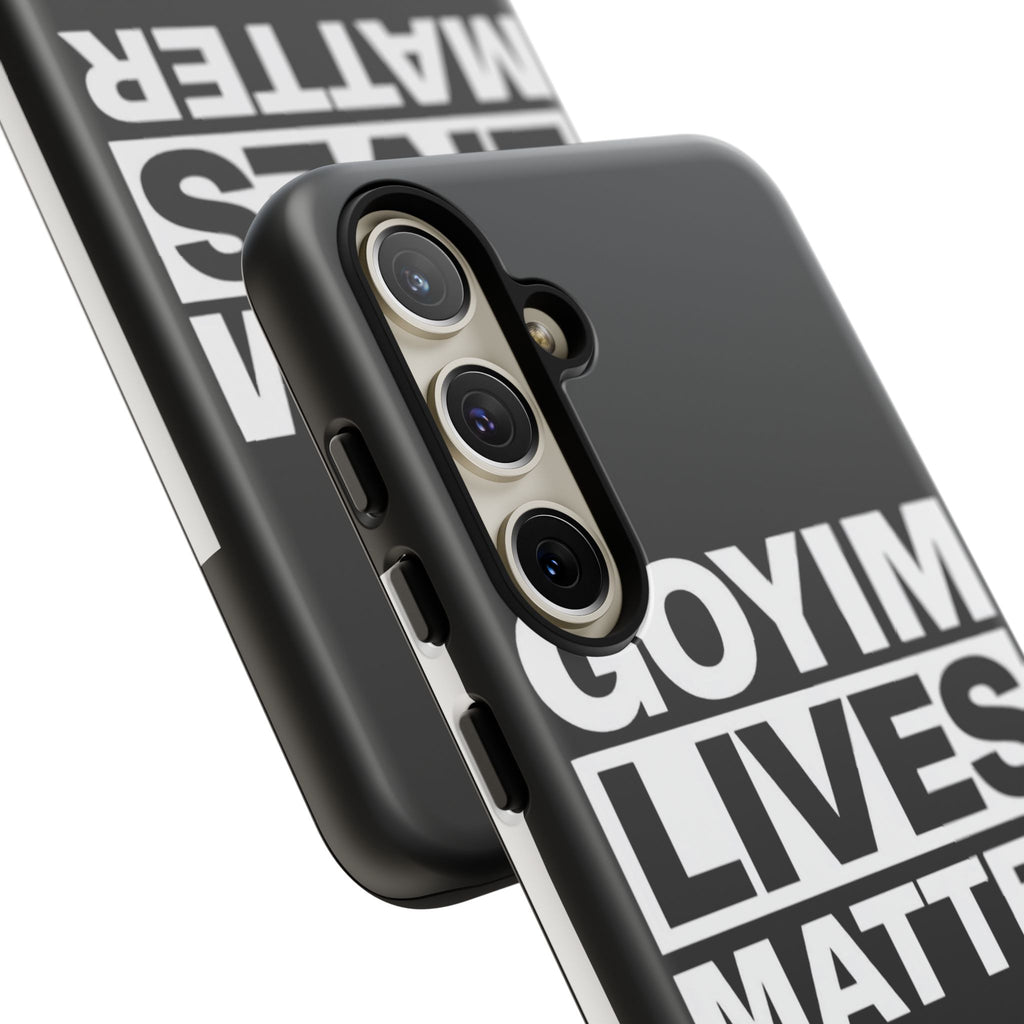 Phone Case — "Goyim Lives Matter" Bold Statement Tough Case