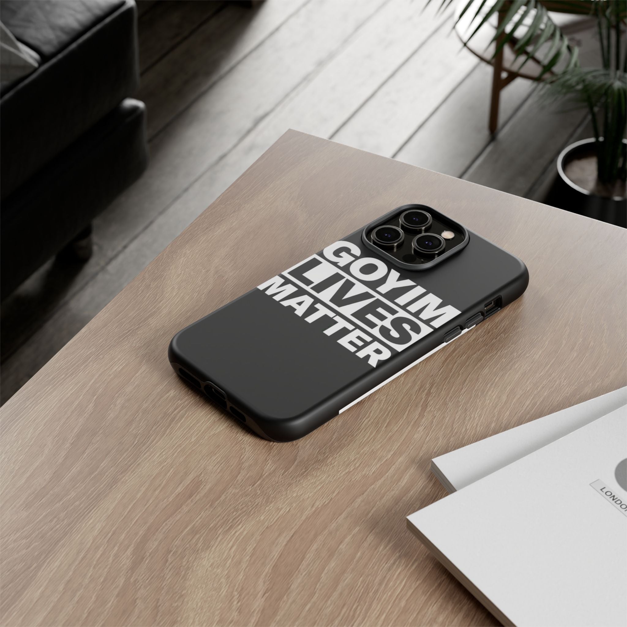Phone Case — "Goyim Lives Matter" Bold Statement Tough Case
