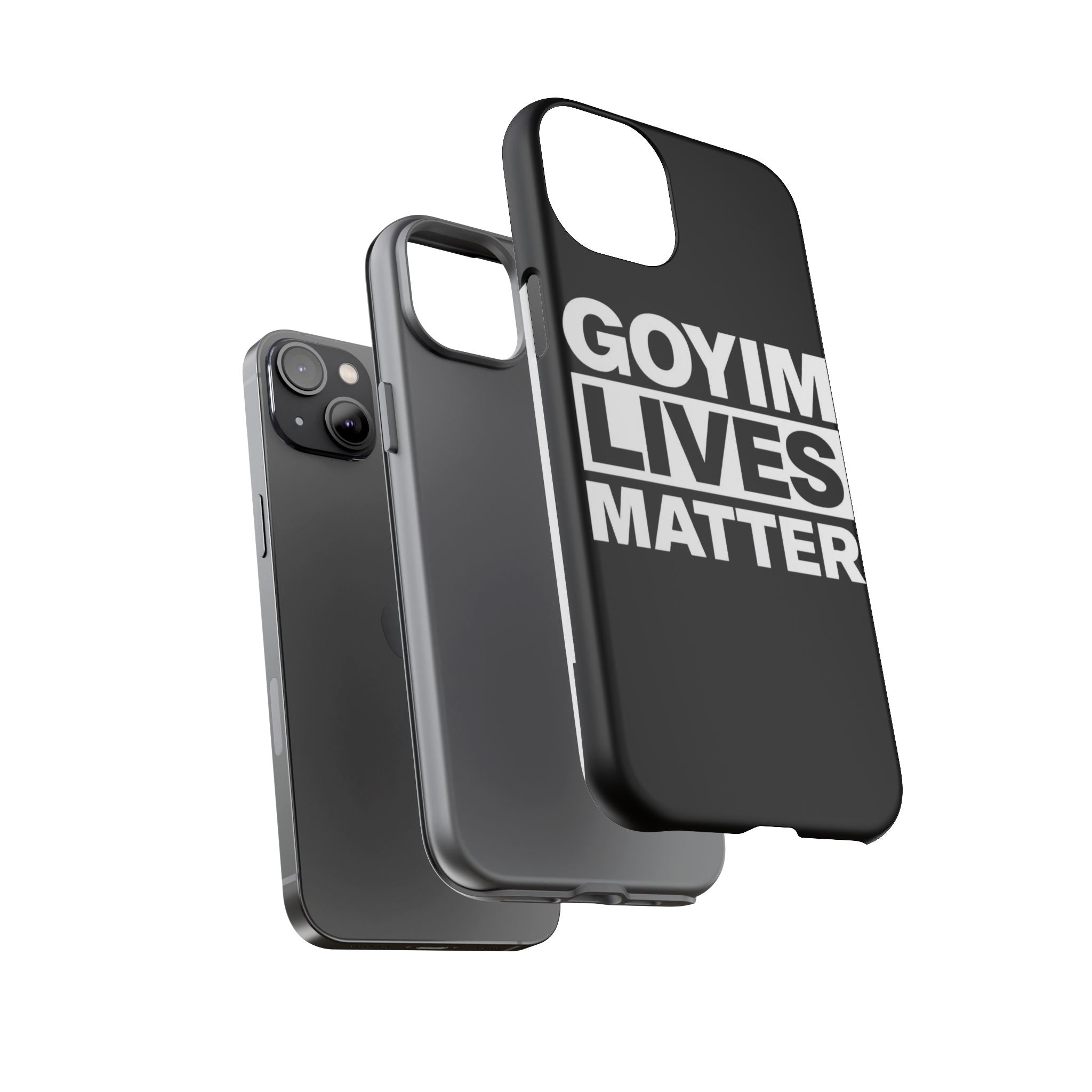 Phone Case — "Goyim Lives Matter" Bold Statement Tough Case