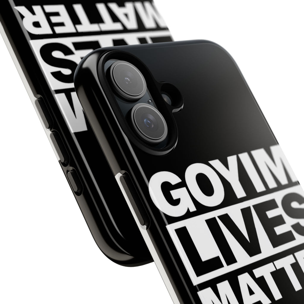 Phone Case — "Goyim Lives Matter" Bold Statement Tough Case