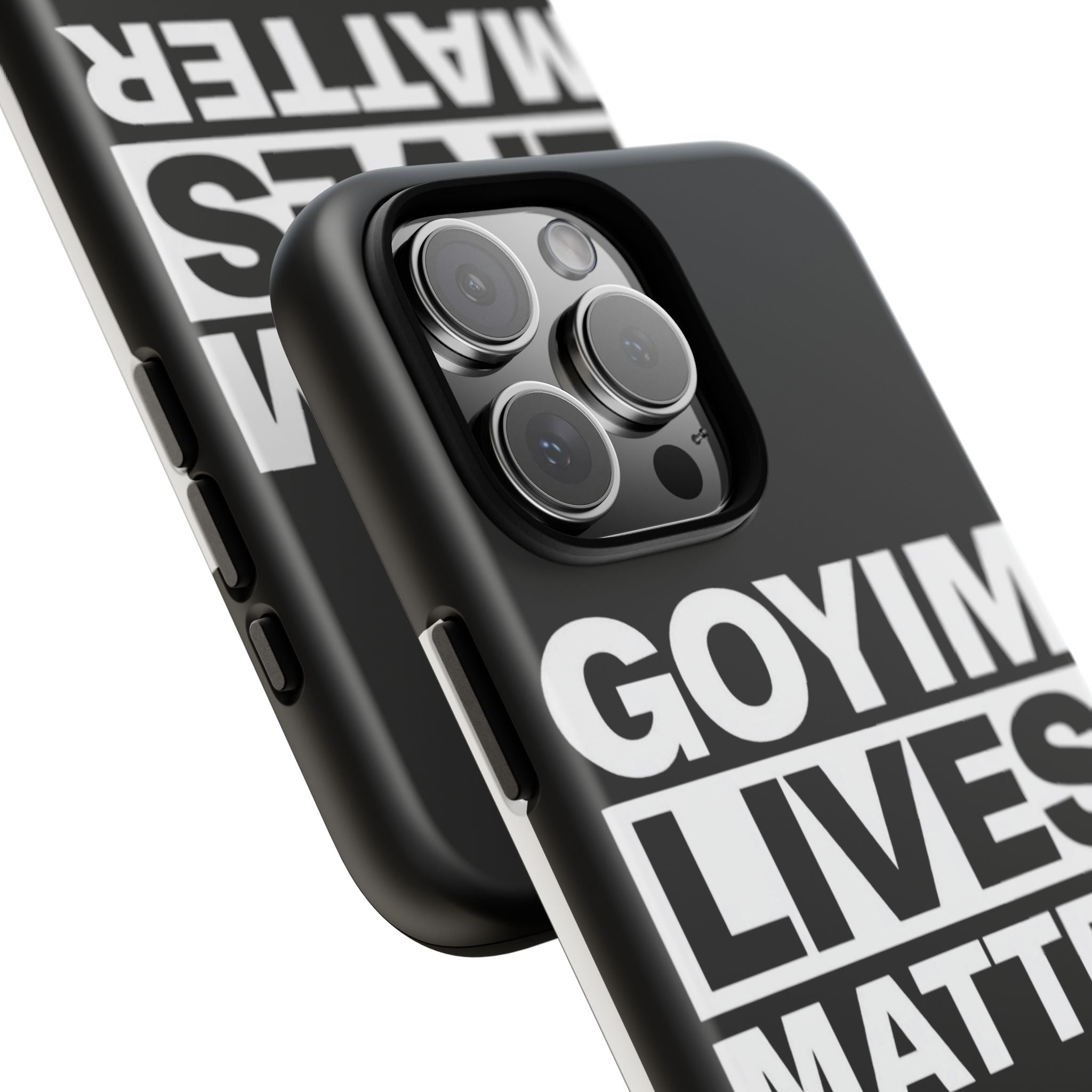 Phone Case — "Goyim Lives Matter" Bold Statement Tough Case