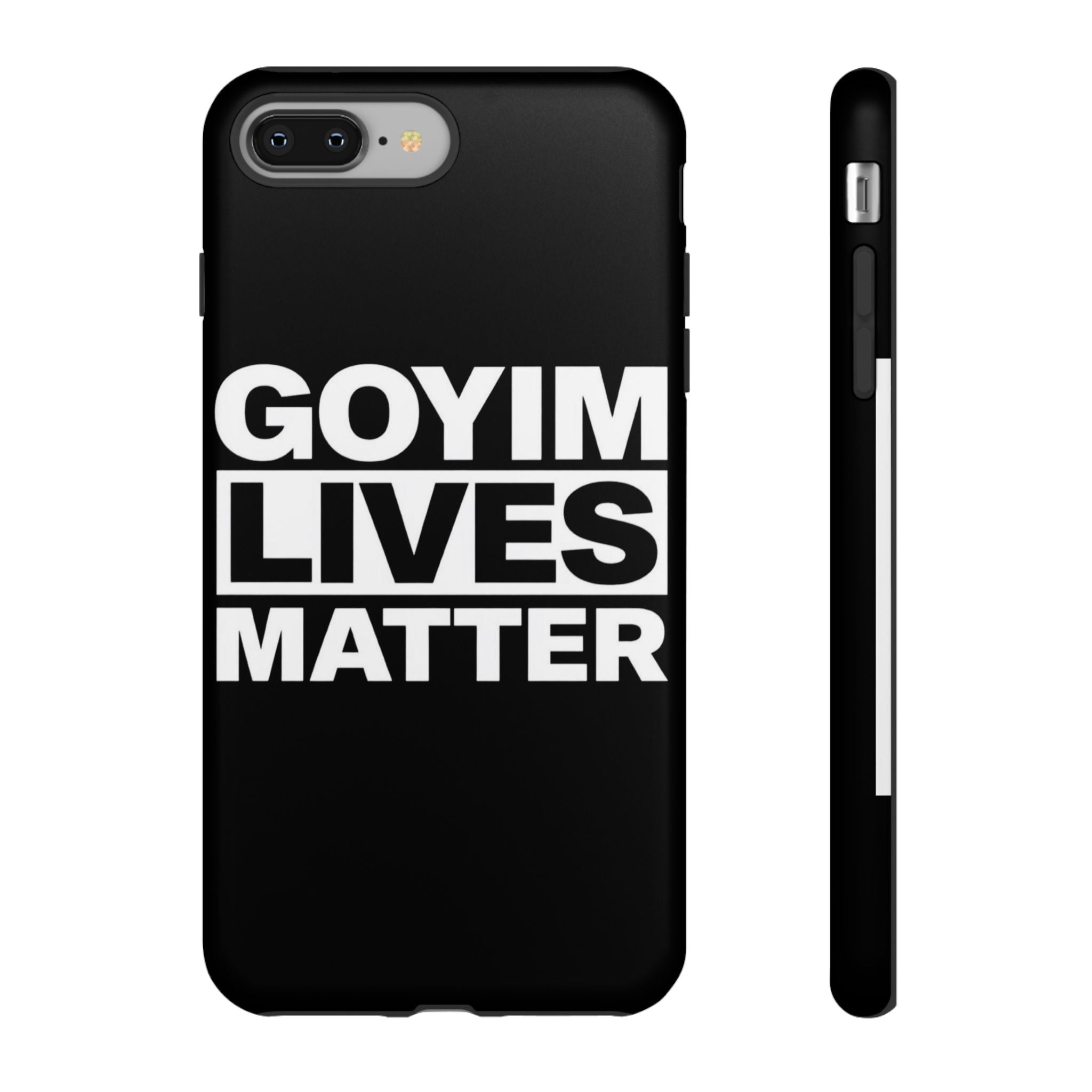 Phone Case — "Goyim Lives Matter" Bold Statement Tough Case