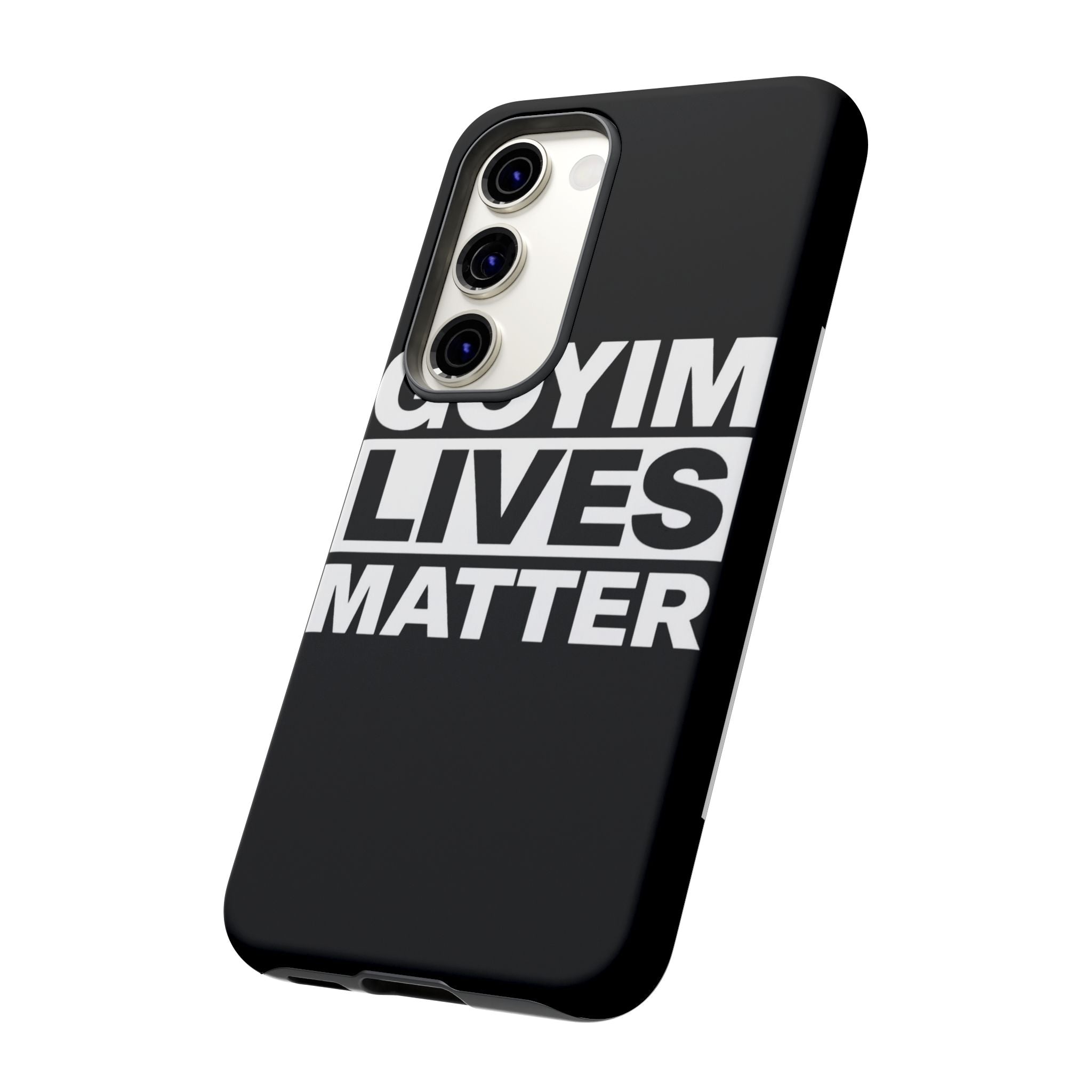 Phone Case — "Goyim Lives Matter" Bold Statement Tough Case