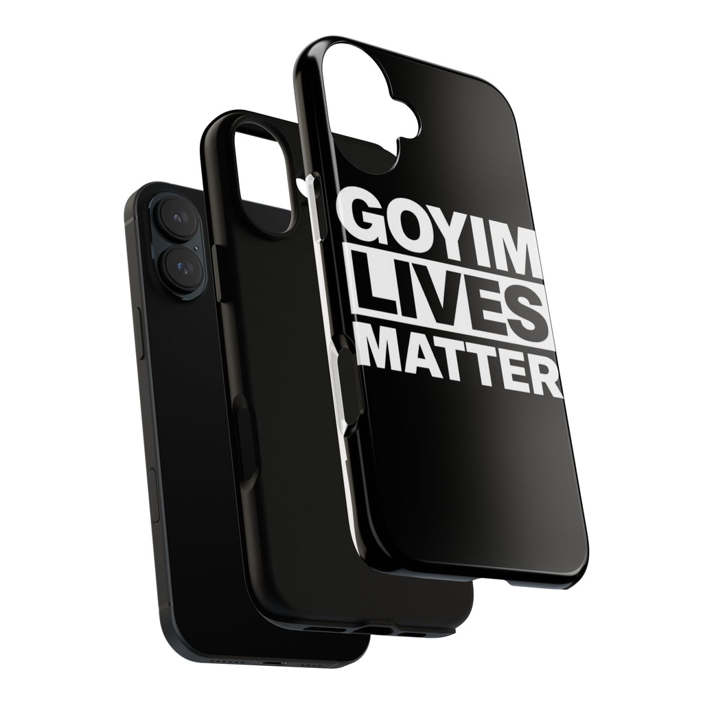 Phone Case — "Goyim Lives Matter" Bold Statement Tough Case