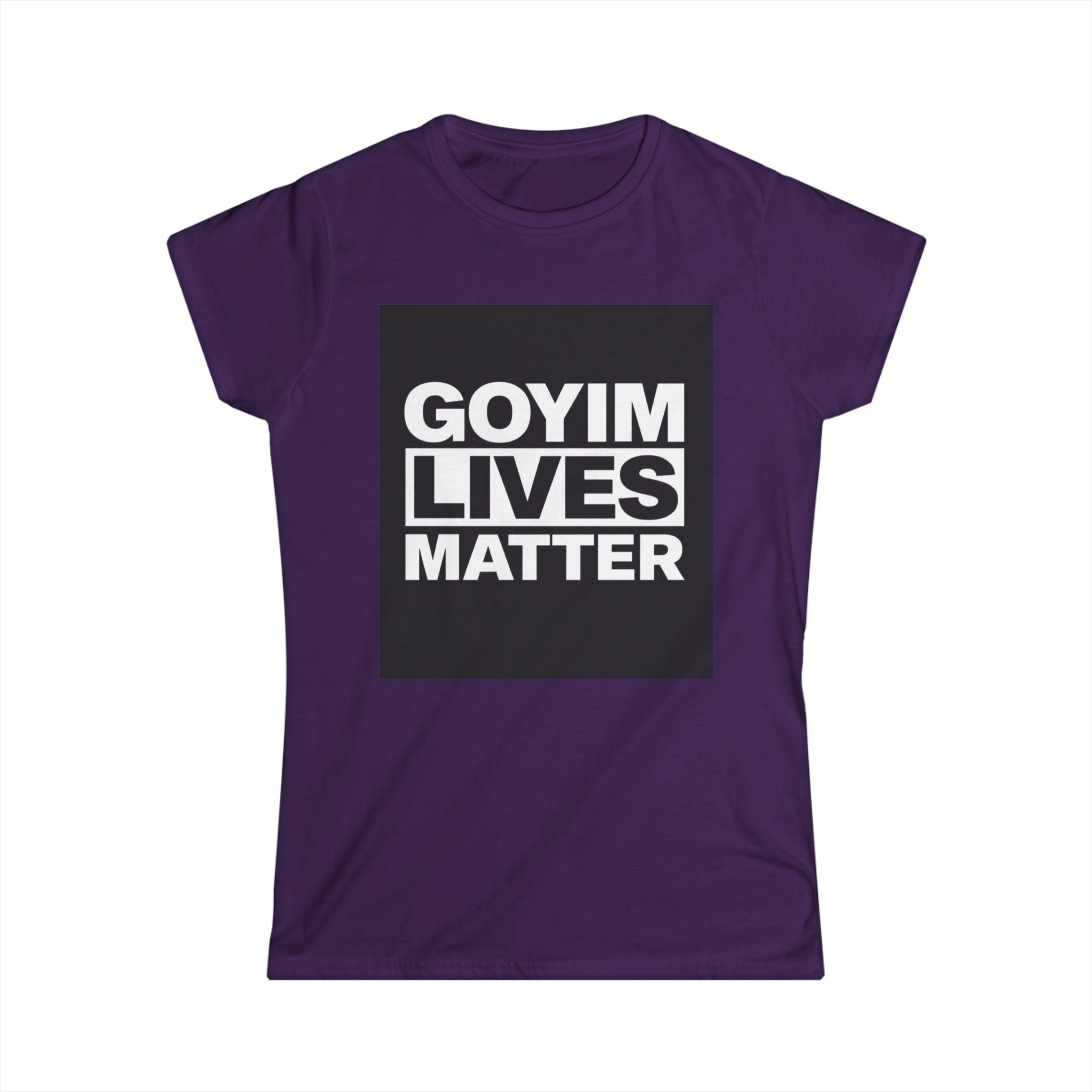 Woman's T-Shirt — "Goyim Lives Matter" Statement Tee